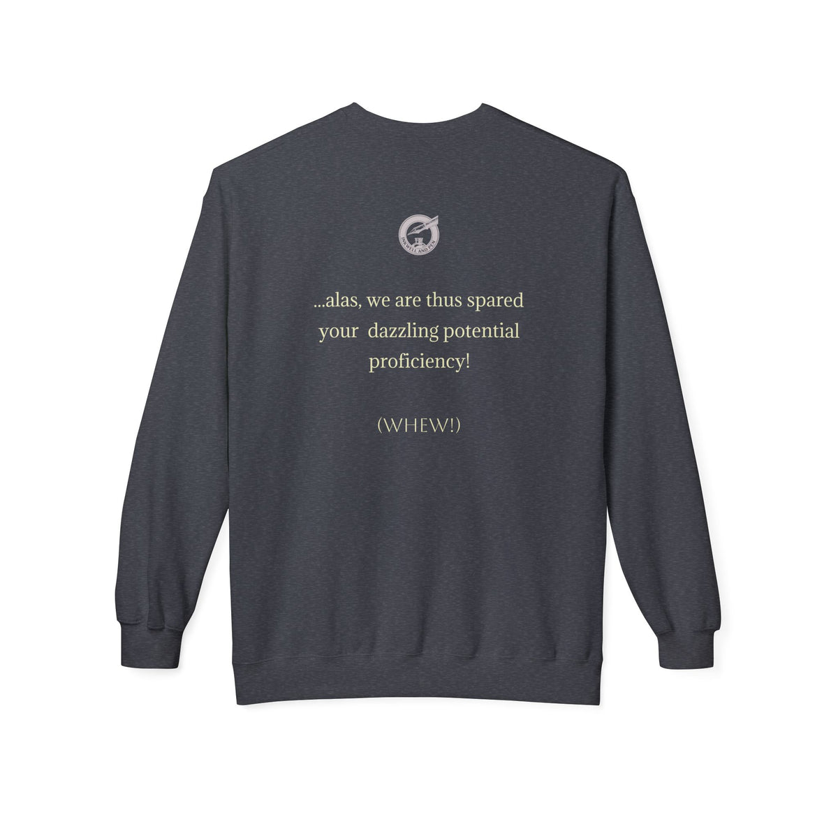 Pianoforte Lament - Graphic Sweatshirt – “If I Had Ever Learnt, I Should Have Been a Great Proficient”