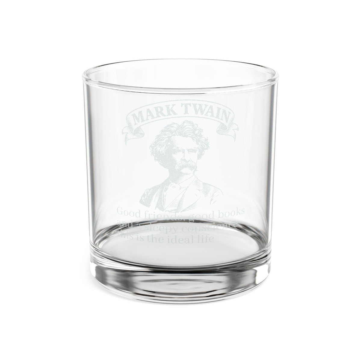 Mark Twain Engraved Whiskey Glass — "Good Friends, Good Books..." 10.5 oz Rocks Glass