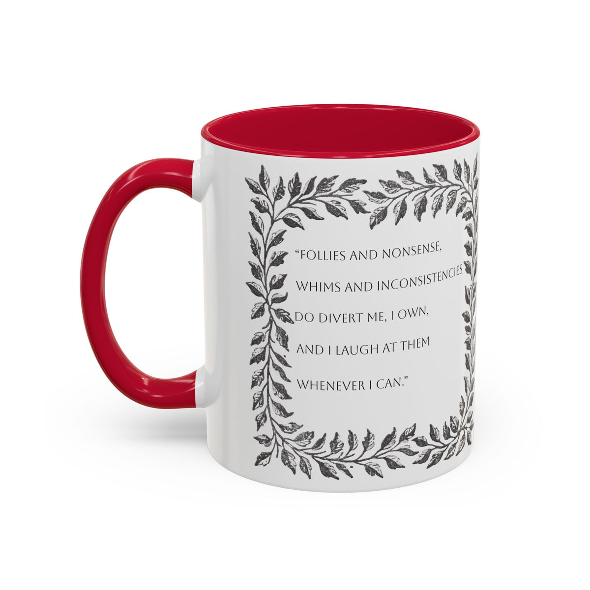 "...follies and nonsense" Elizabeth Bennet Quote  —  Pride & Prejudice Floral Mug (11oz/15oz)