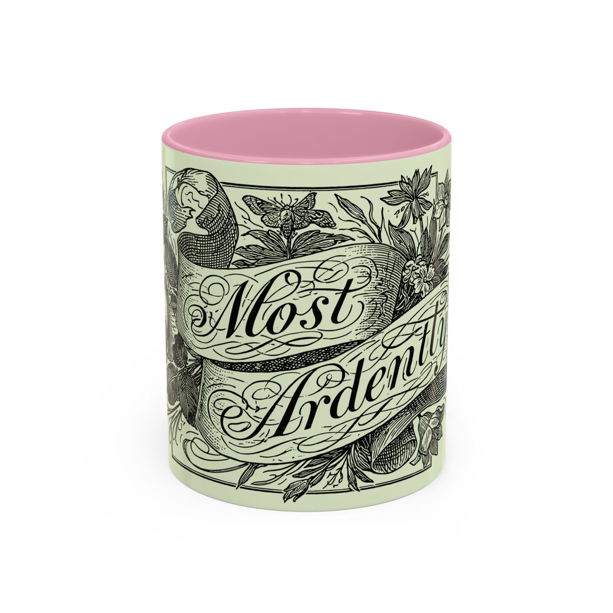 Most Ardently script banner floral Mug | Pink 11 or 15 oz.