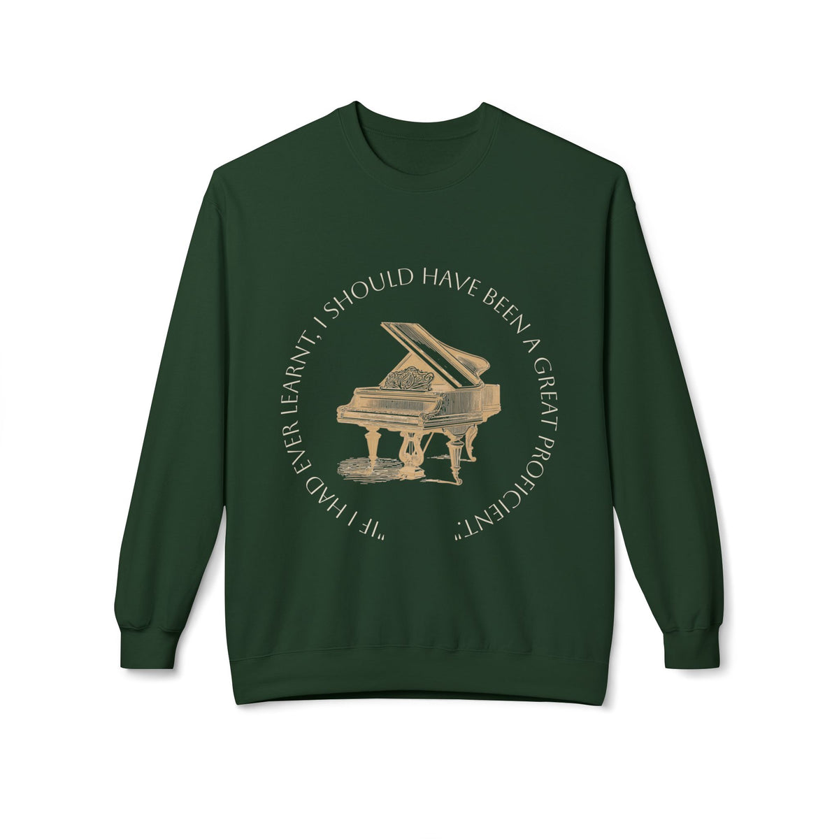 Pianoforte Comfort Sweatshirt — 'I Should Have Been a Great Proficient' Graphic Crewneck
