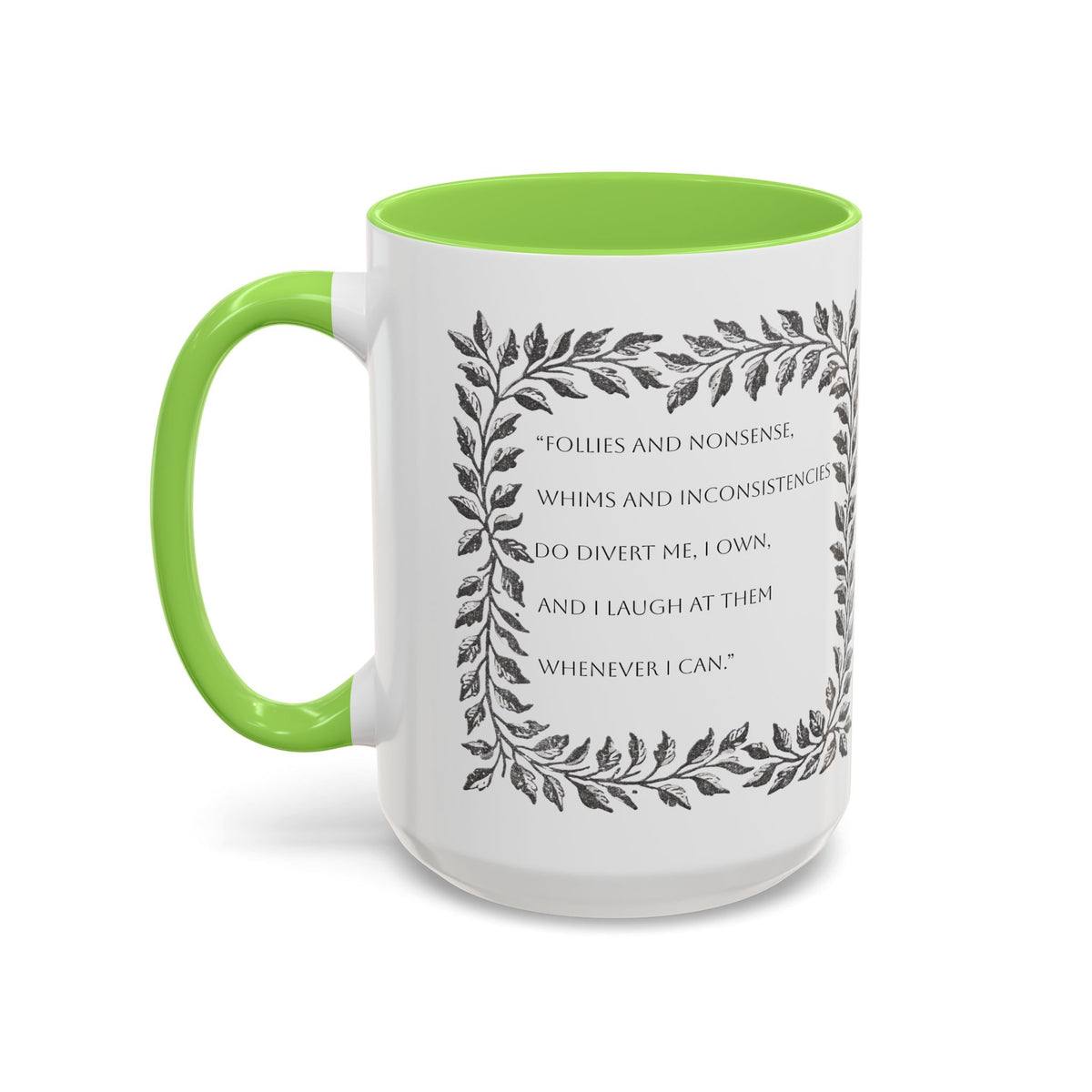 "...follies and nonsense" Elizabeth Bennet Quote  —  Pride & Prejudice Floral Mug (11oz/15oz)