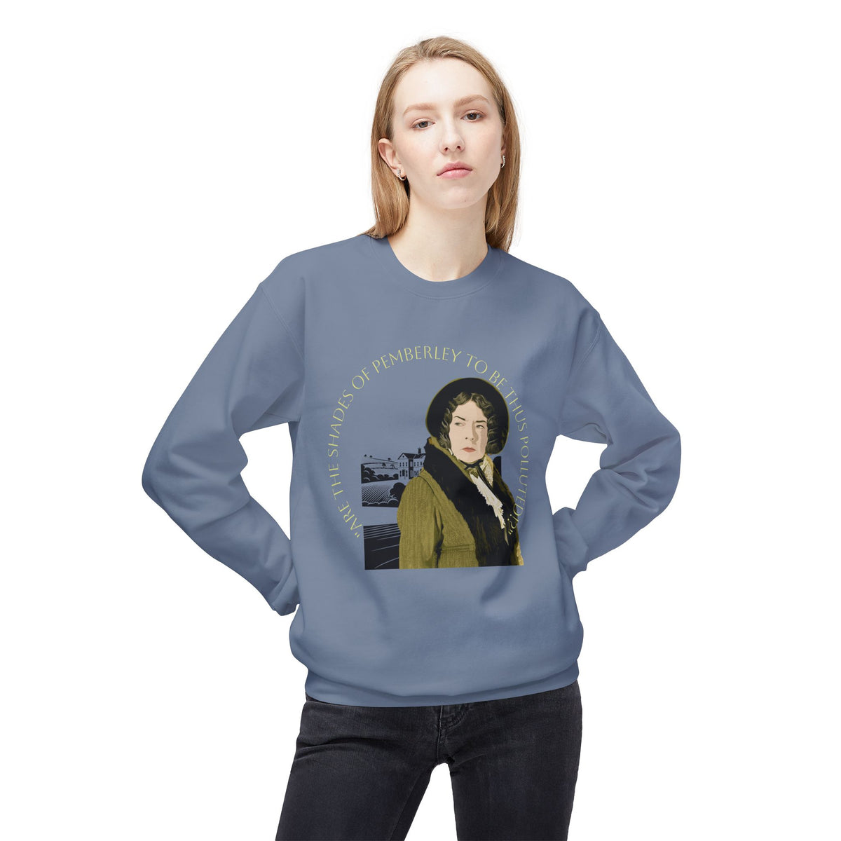 Jane Austen 'Shades of Pemberley' Crewneck Sweatshirt — Elizabeth Bennet Fictionalized Quote
