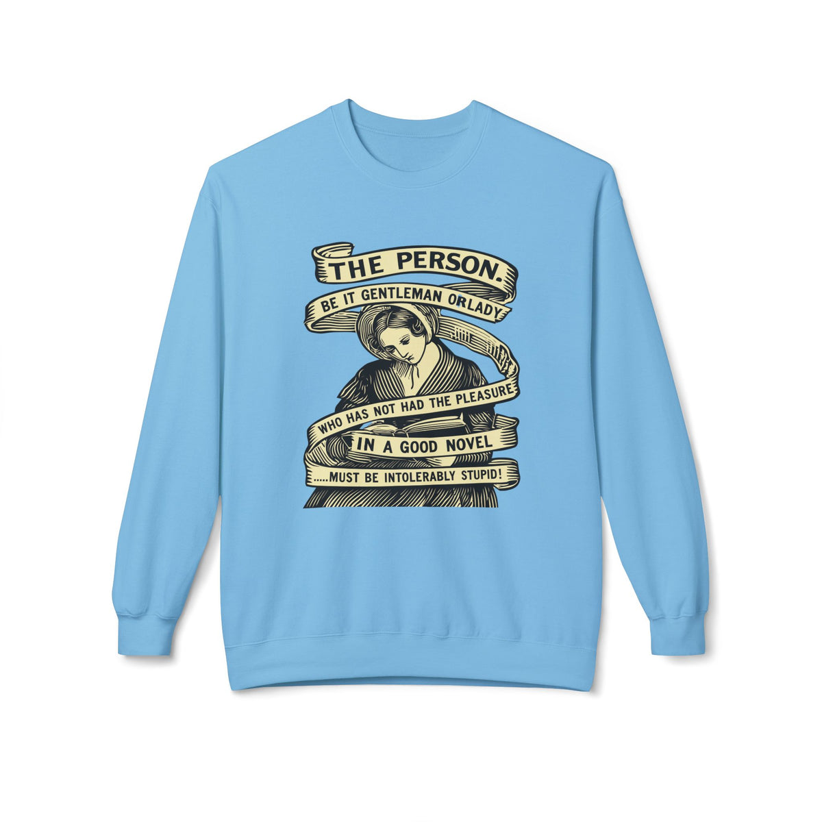 Sweatshirt — "The Person...must be intolerably stupid" Vintage Book Lover Crewneck