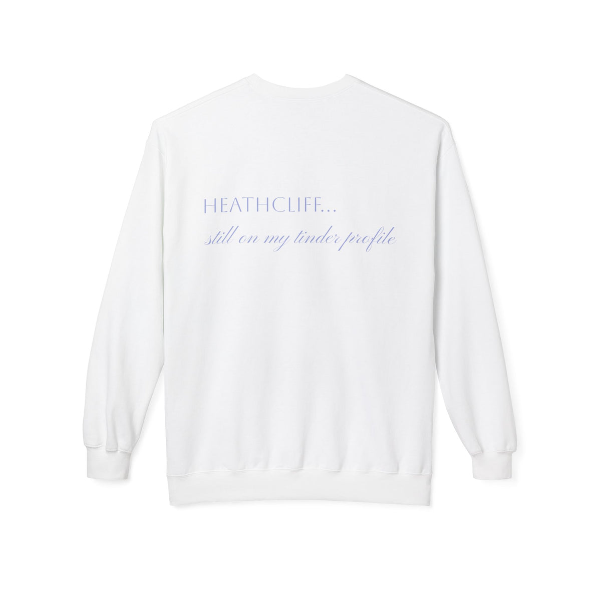 Wurthering Heights Crewneck Sweatshirt — Moorscape "I'd Marry the Storm Again"