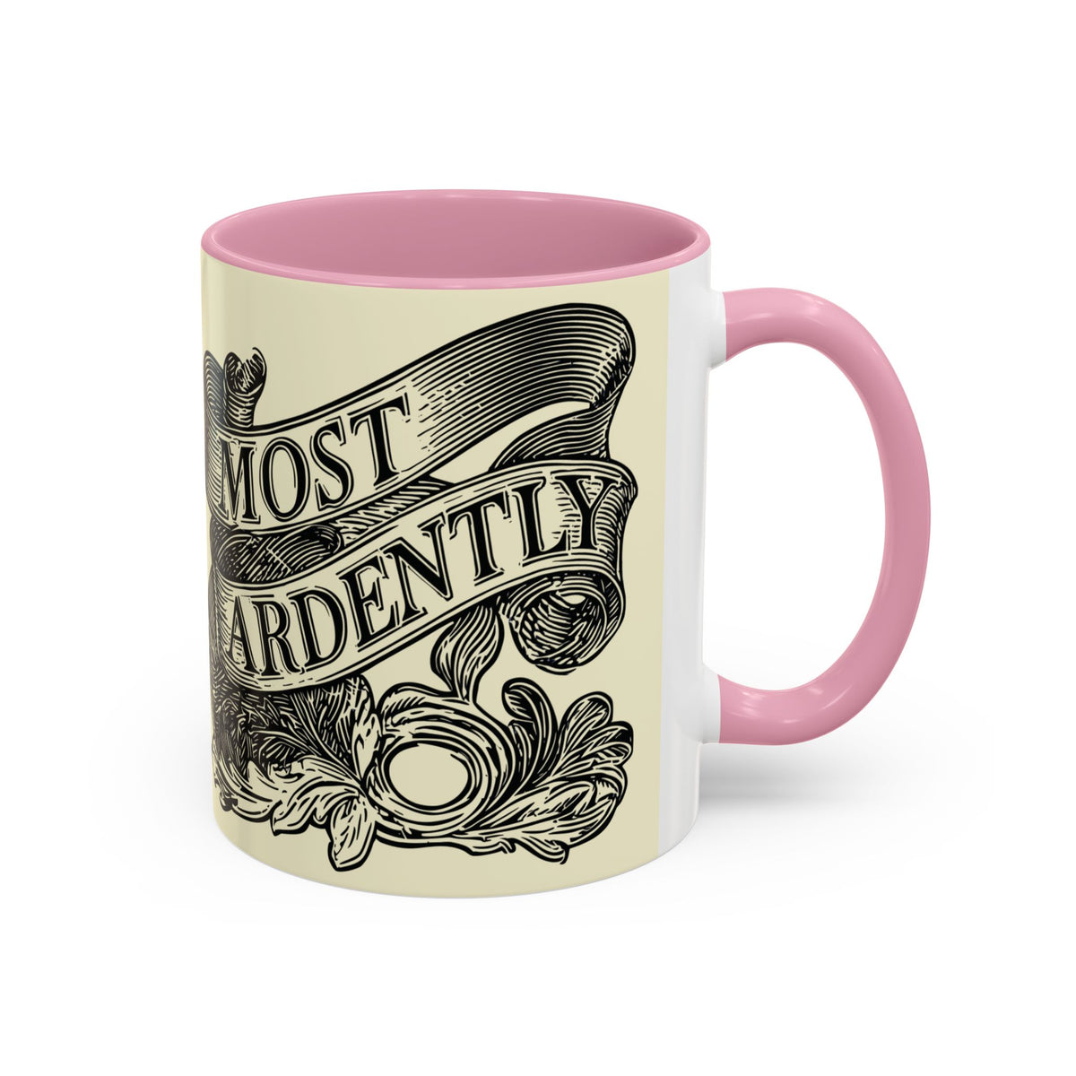 Most Ardently Floral Coffee Mug — Vintage Romantic Quote Mug (11oz & 15oz)