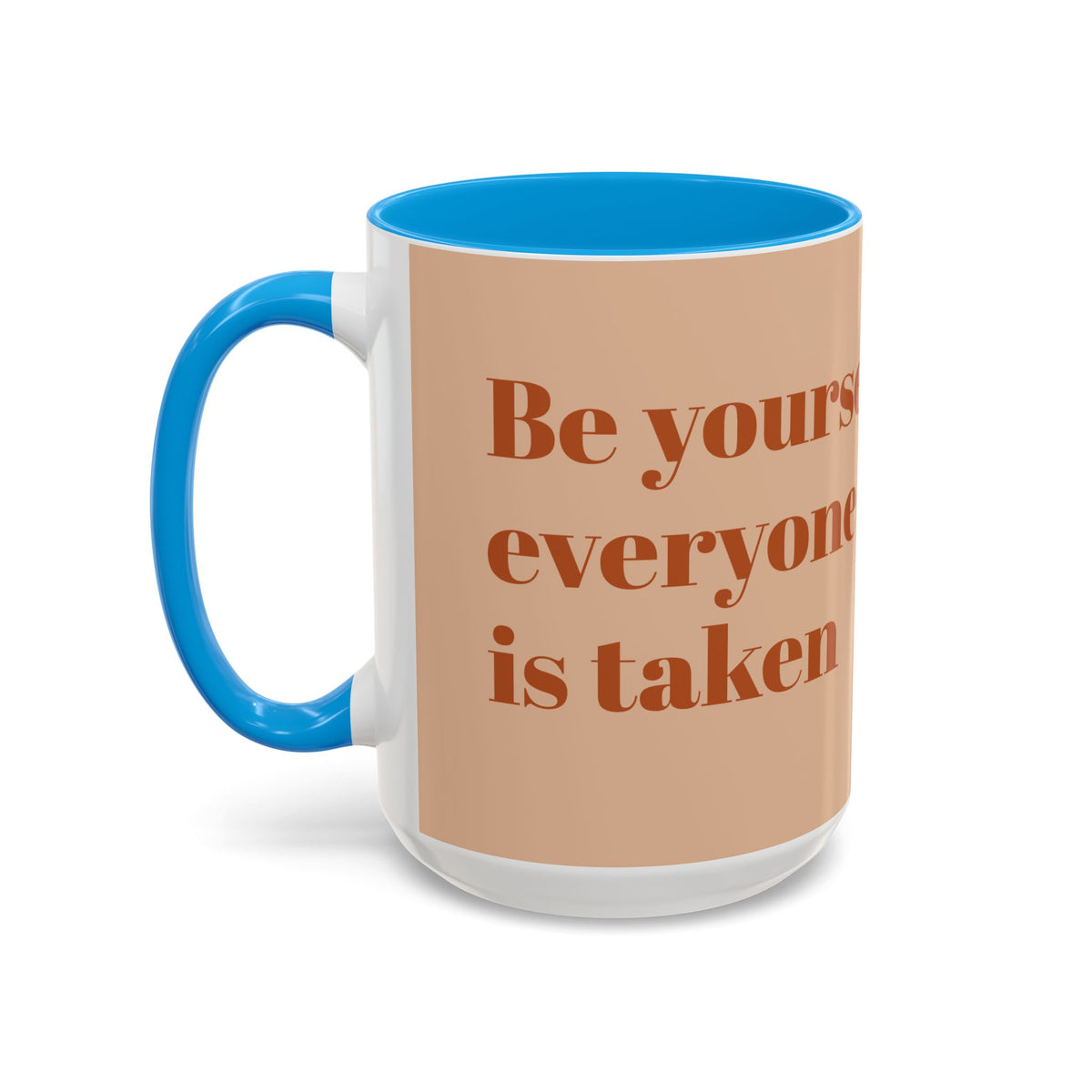 Oscar Wilde Quote Mug — "Be Yourself; Everyone Else Is Taken" Ceramic Coffee Cup (11oz/15oz)