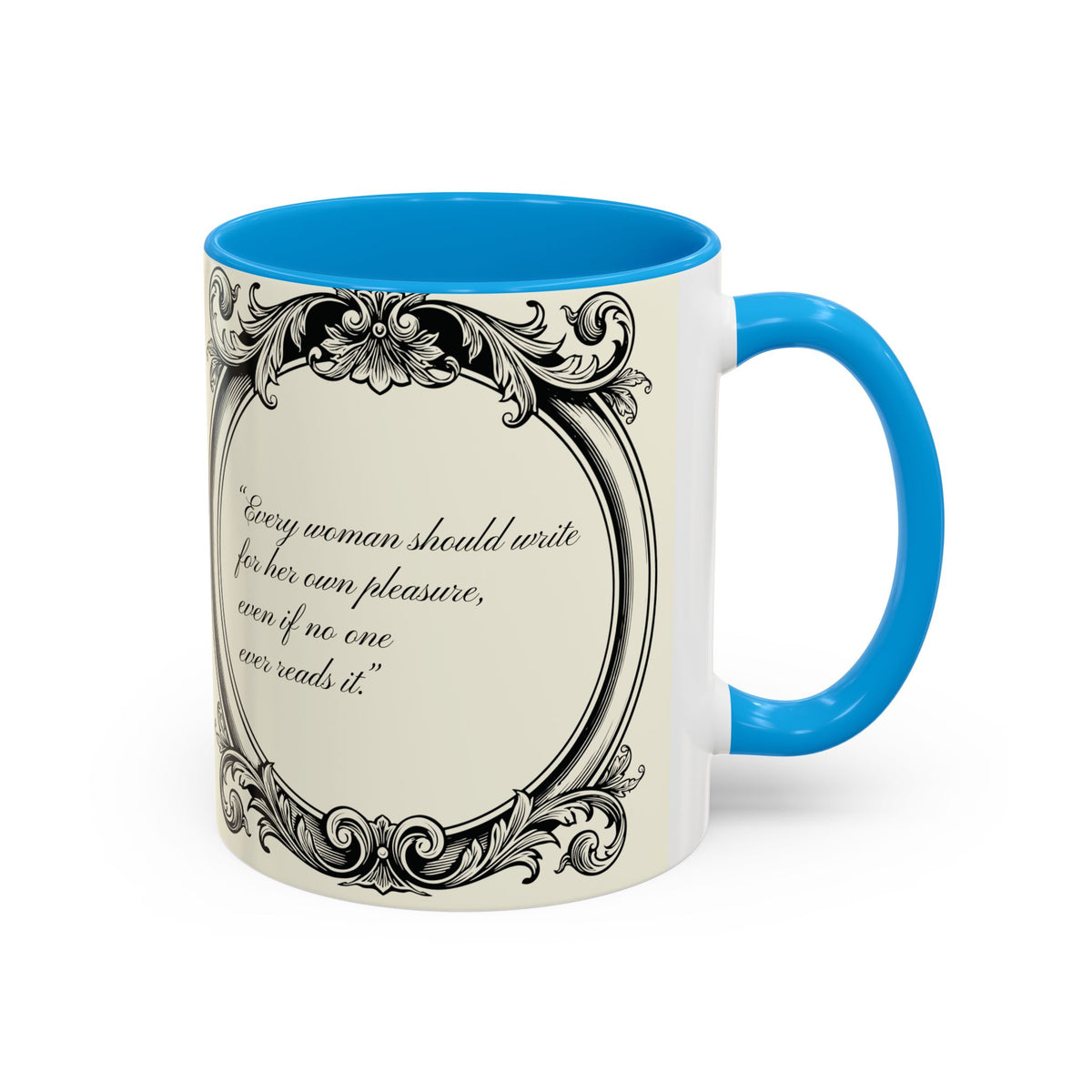 Jane Austen Quote Mug — “Every woman should write...” (11oz & 15oz)
