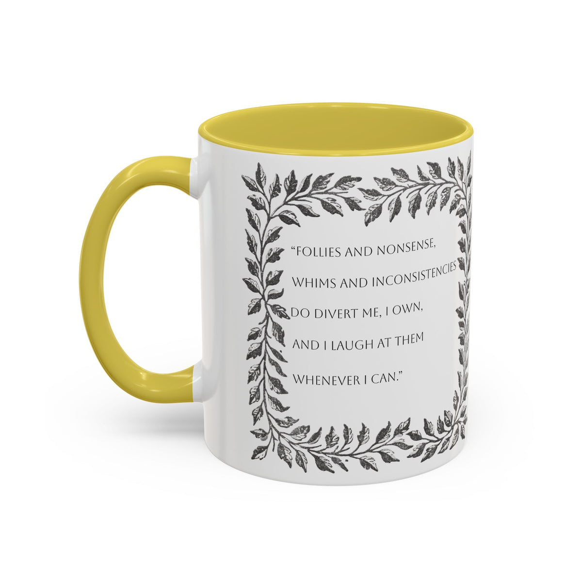 "...follies and nonsense" Elizabeth Bennet Quote  —  Pride & Prejudice Floral Mug (11oz/15oz)
