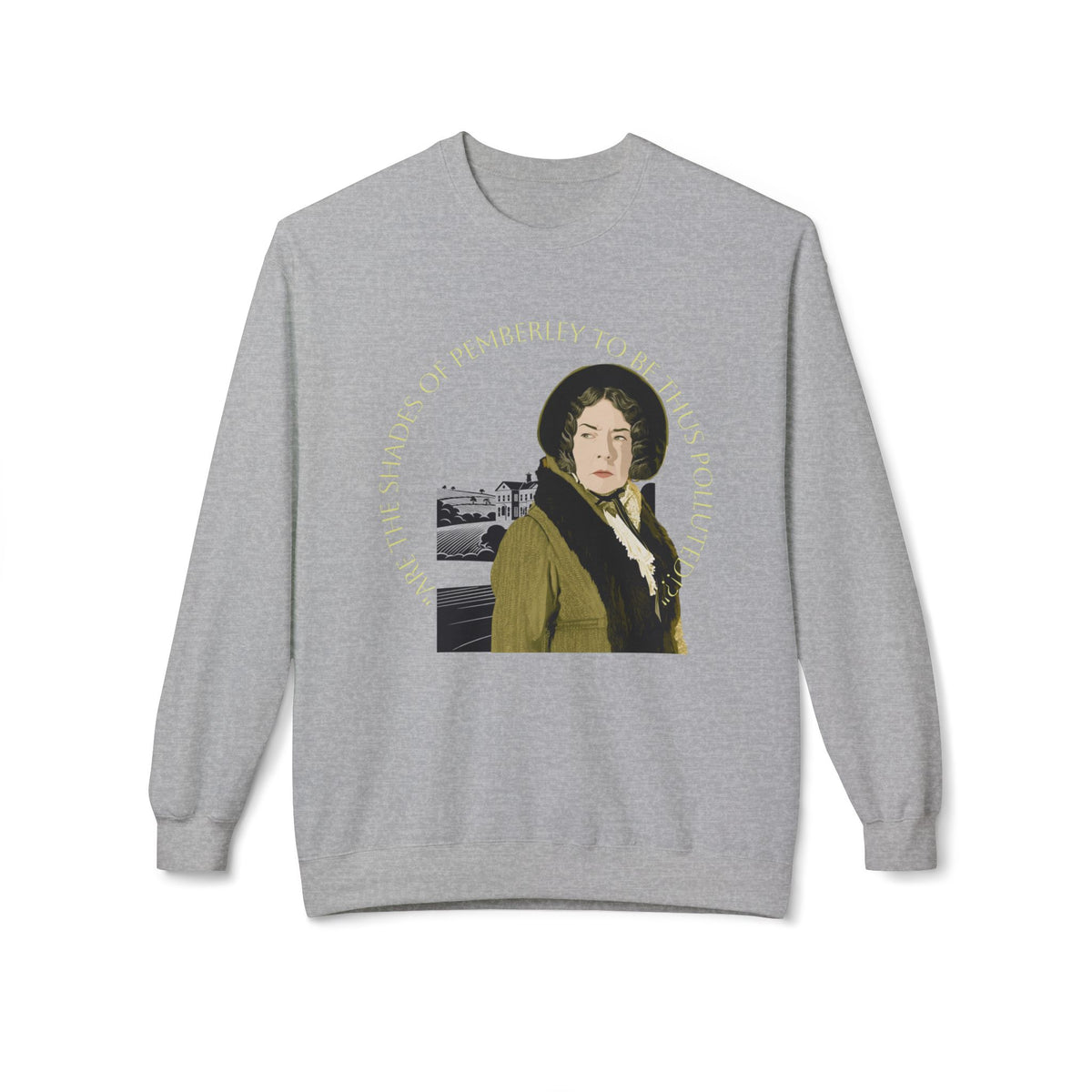 Jane Austen 'Shades of Pemberley' Crewneck Sweatshirt — Elizabeth Bennet Fictionalized Quote