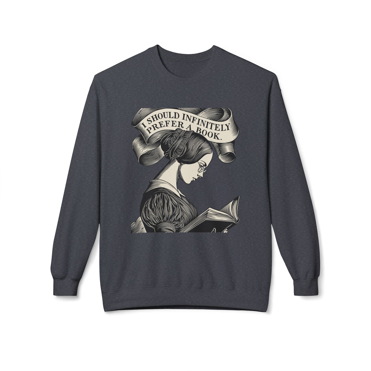Book Lover Sweatshirt — "I Should Infinitely Prefer a Book" Vintage Reading Crewneck