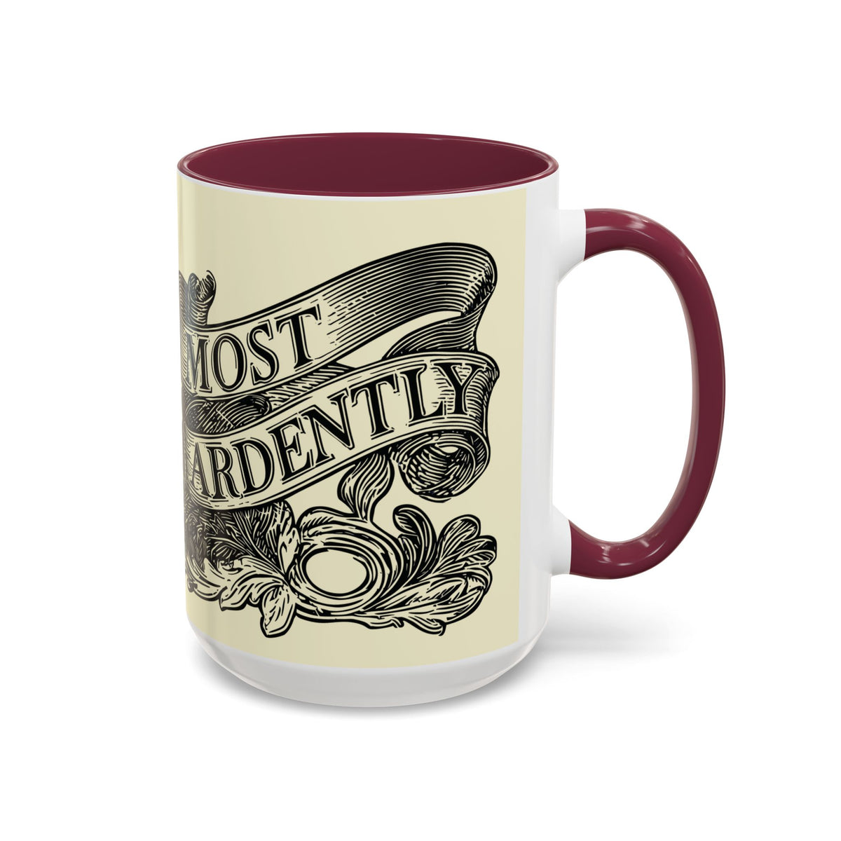 Most Ardently Floral Coffee Mug — Vintage Romantic Quote Mug (11oz & 15oz)