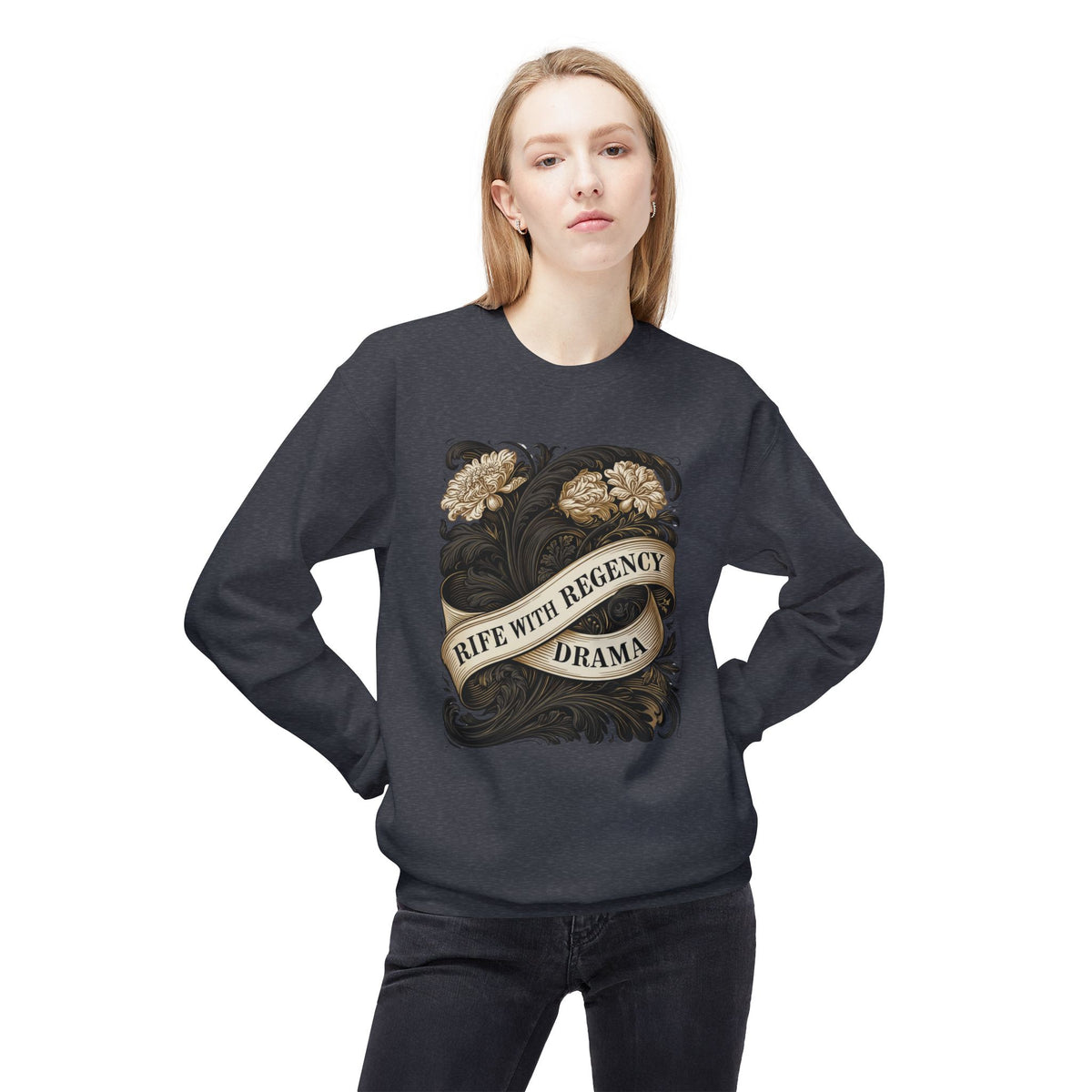 Regency Drama Crewneck Sweatshirt — "Rife With Regency Drama" Vintage Floral Graphic