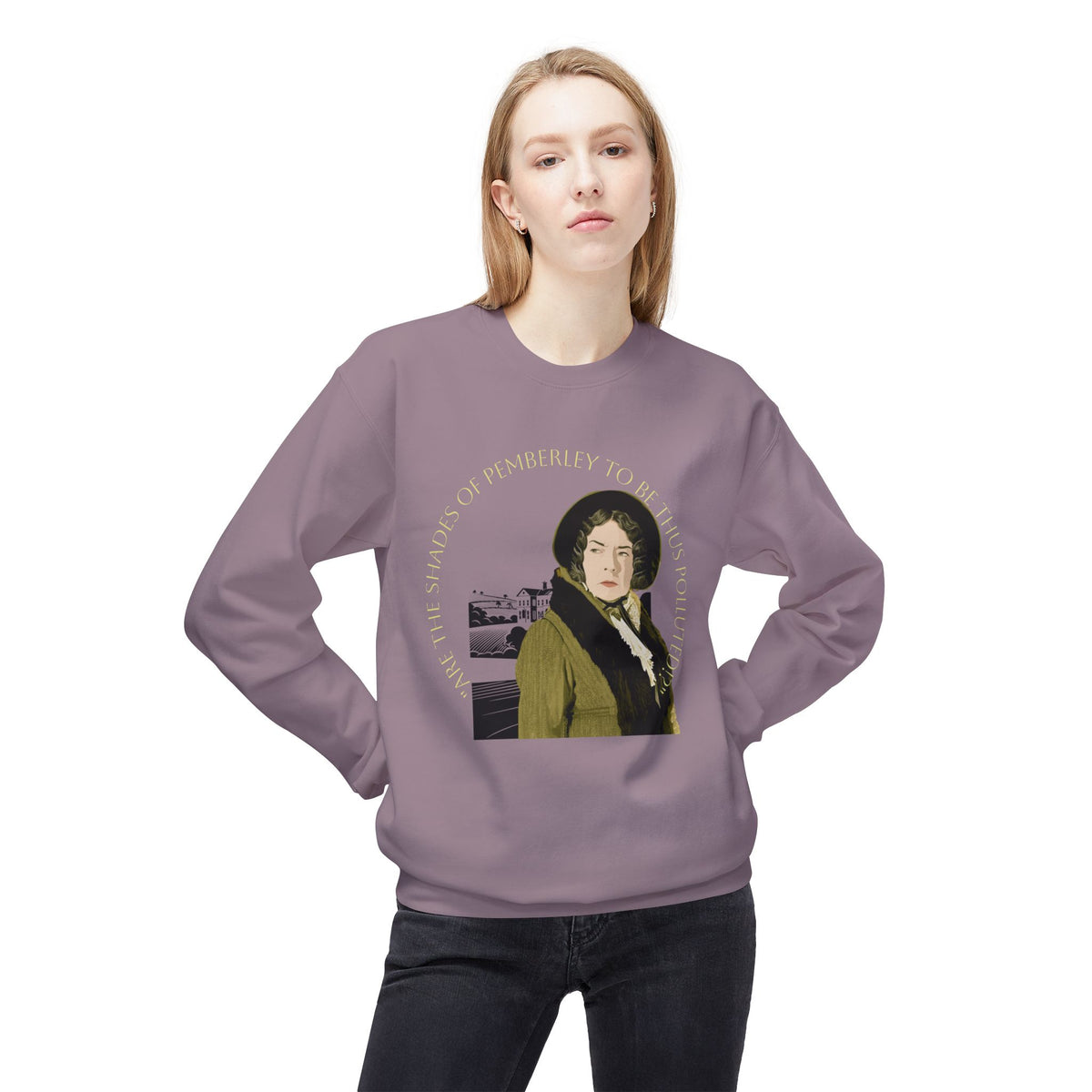 Jane Austen 'Shades of Pemberley' Crewneck Sweatshirt — Elizabeth Bennet Fictionalized Quote