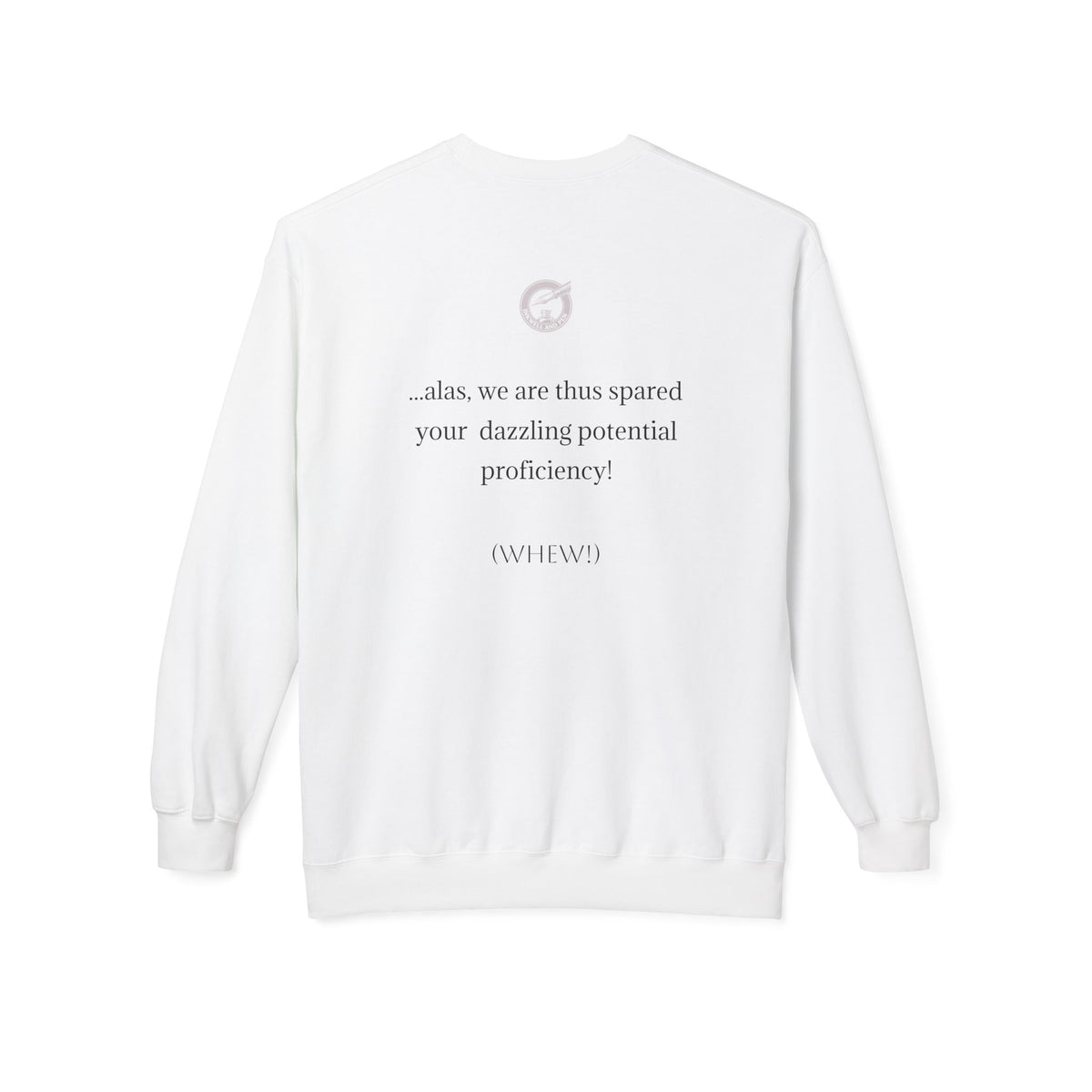 Pianoforte Lament - Graphic Sweatshirt – “If I Had Ever Learnt, I Should Have Been a Great Proficient”