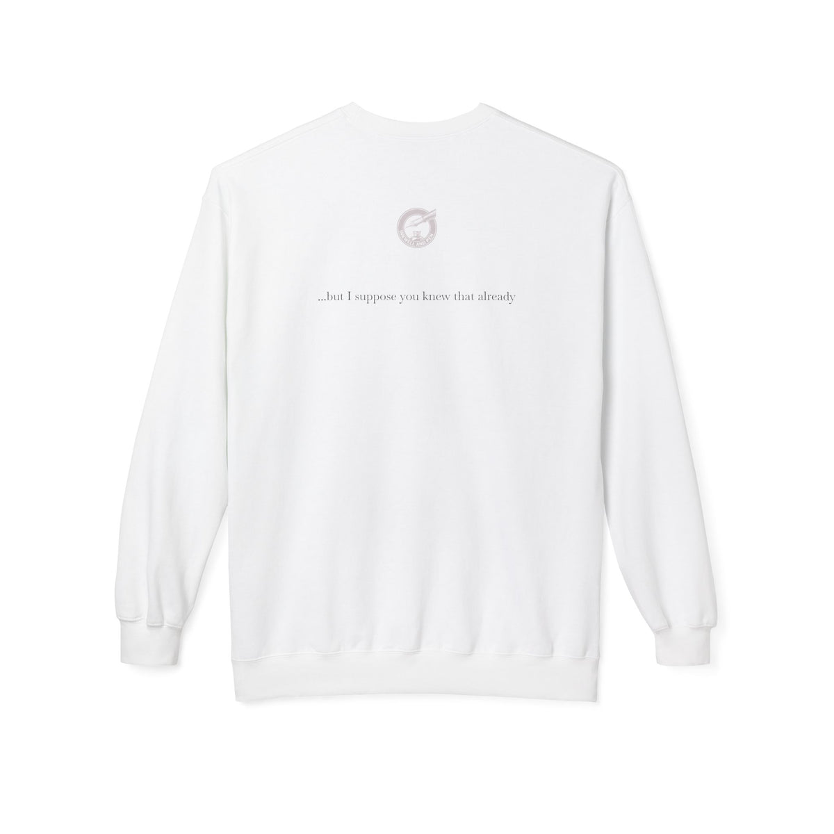 Sweatshirt — "The Person...must be intolerably stupid" Vintage Book Lover Crewneck