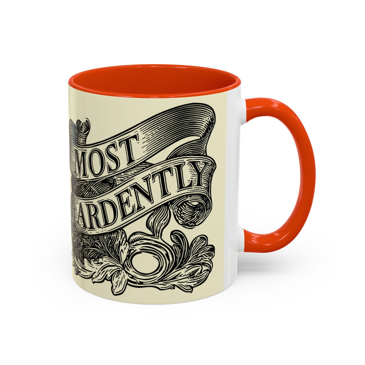 Most Ardently Floral Coffee Mug — Vintage Romantic Quote Mug (11oz & 15oz)