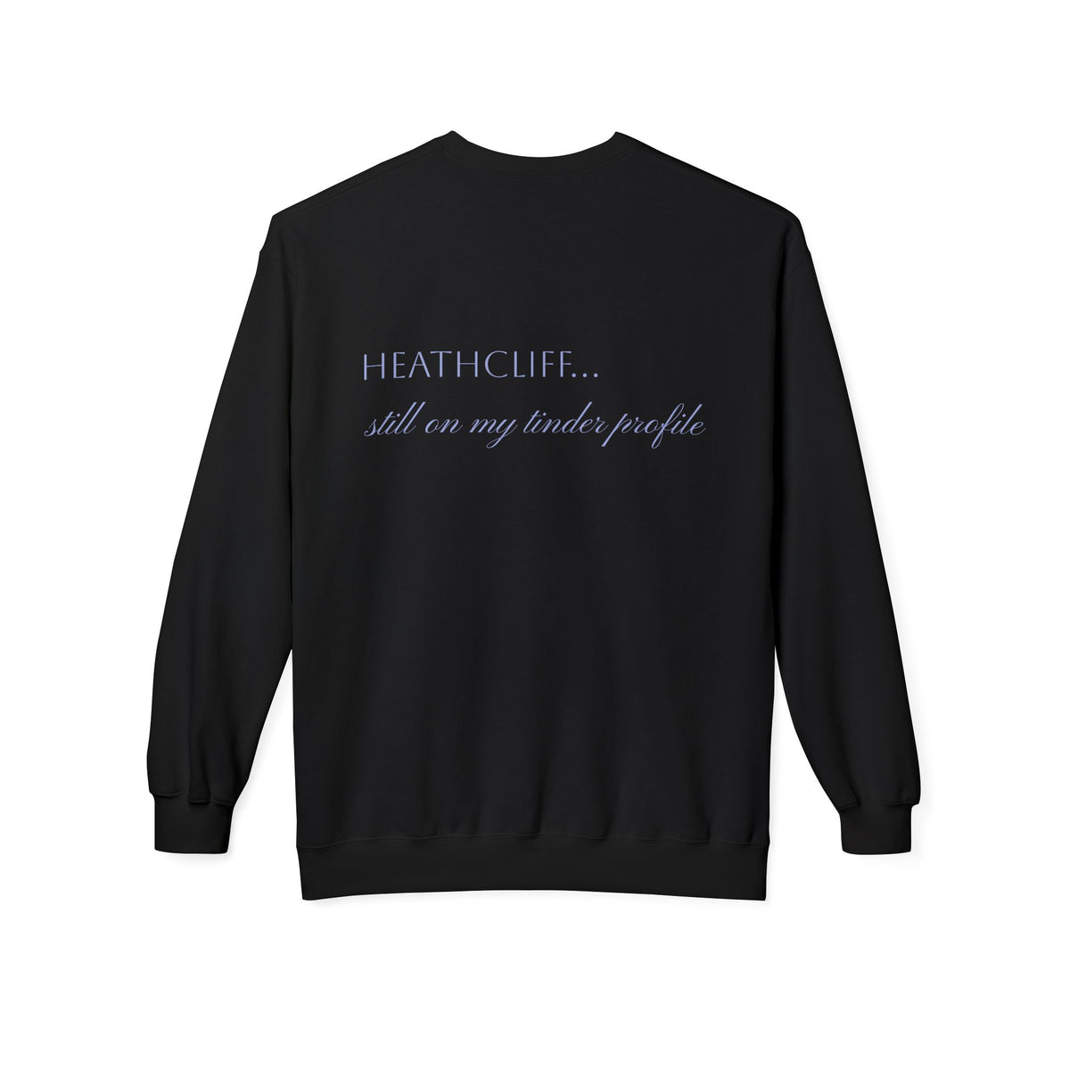 Wurthering Heights Crewneck Sweatshirt — Moorscape "I'd Marry the Storm Again"