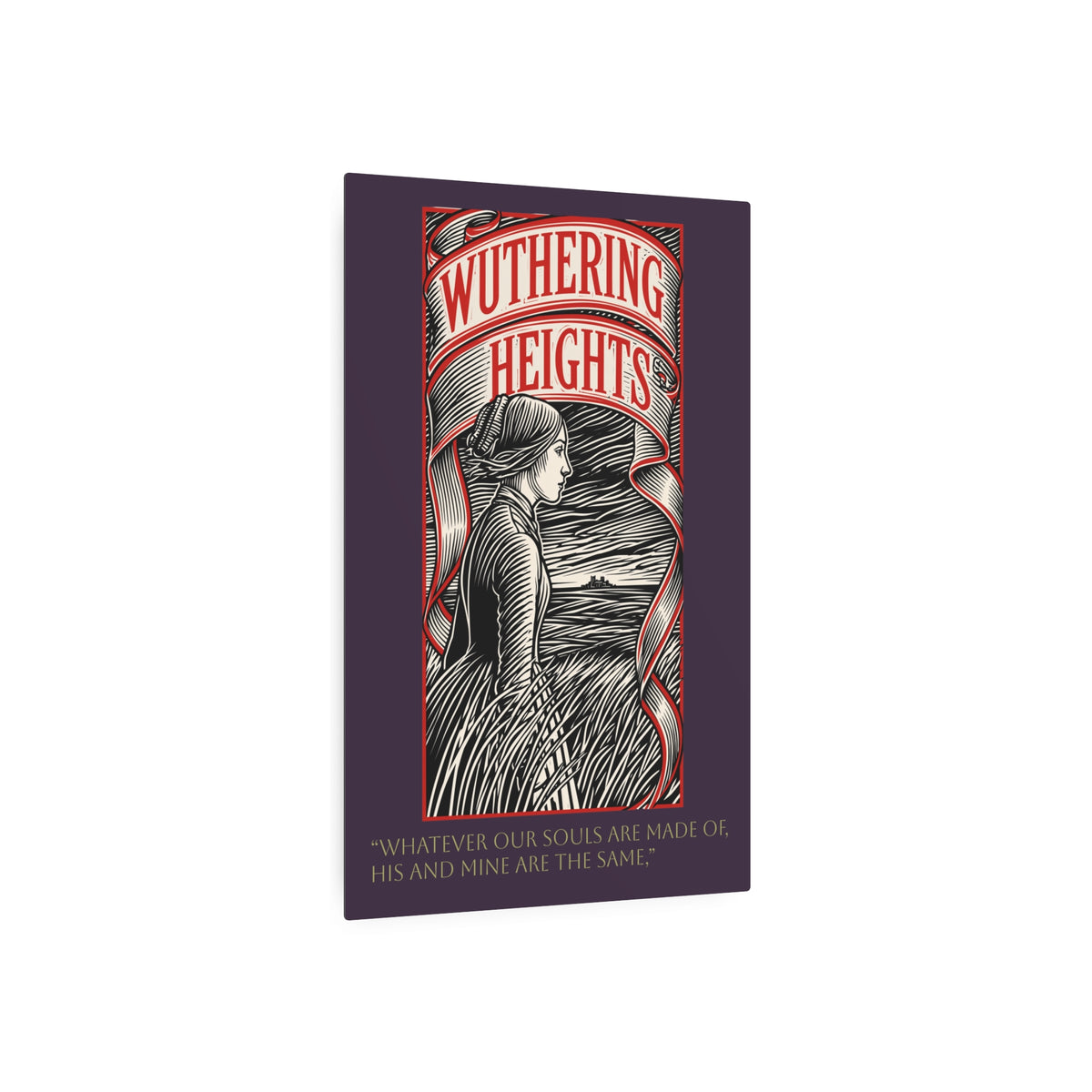 Wuthering Heights Metal Art Print – Gothic Literary Wall Plaque with Quote