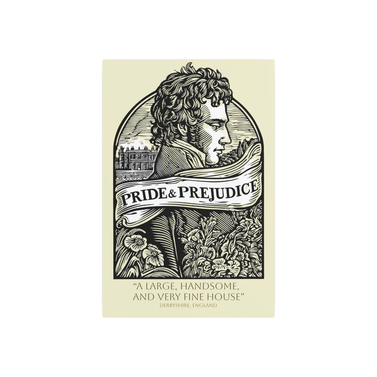 "A Large, Handsome, and Very Fine House" Jane Austen Wall Plaque - Pride & Prejudice Metal Art Sign