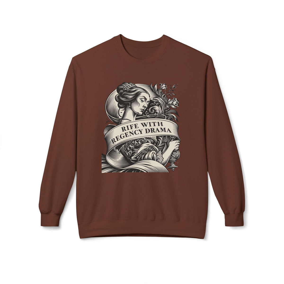 Jane Austen Reader - Crewneck Sweatshirt — "Rife With Regency Drama" Vintage Floral Graphic