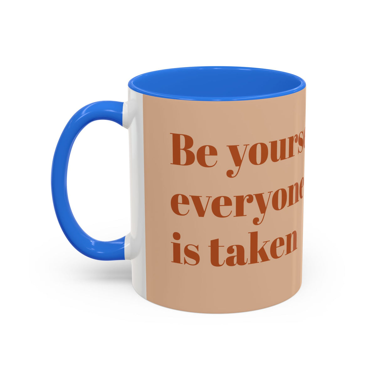 Oscar Wilde Quote Mug — "Be Yourself; Everyone Else Is Taken" Ceramic Coffee Cup (11oz/15oz)