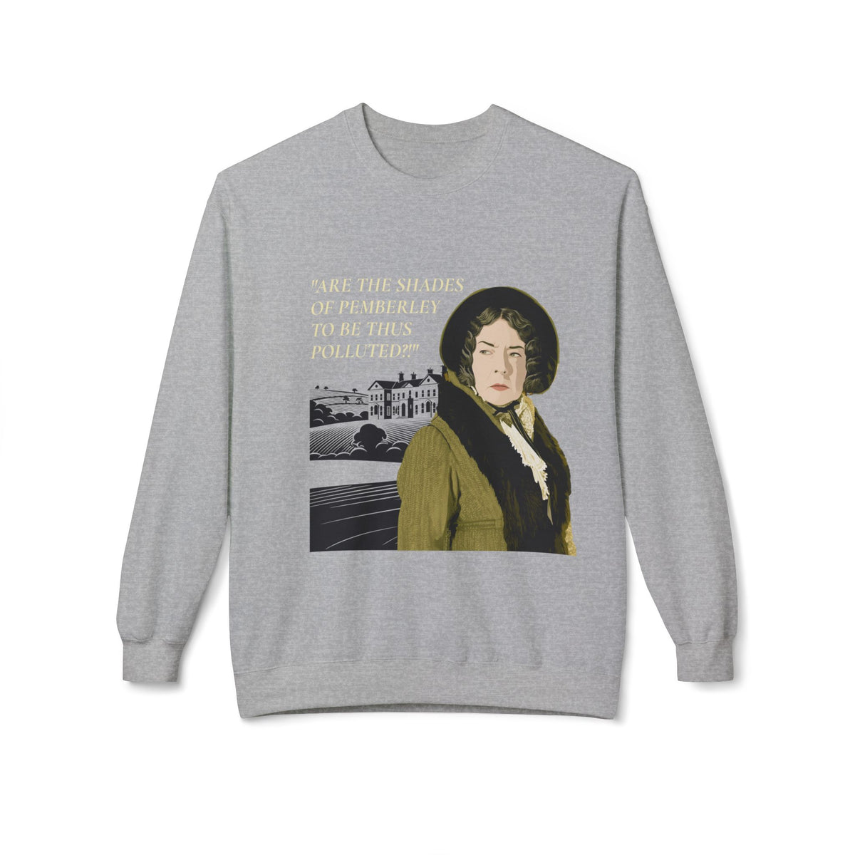 Pride & Prejudice 'You Betcha Lady Catherine' Crewneck Sweatshirt