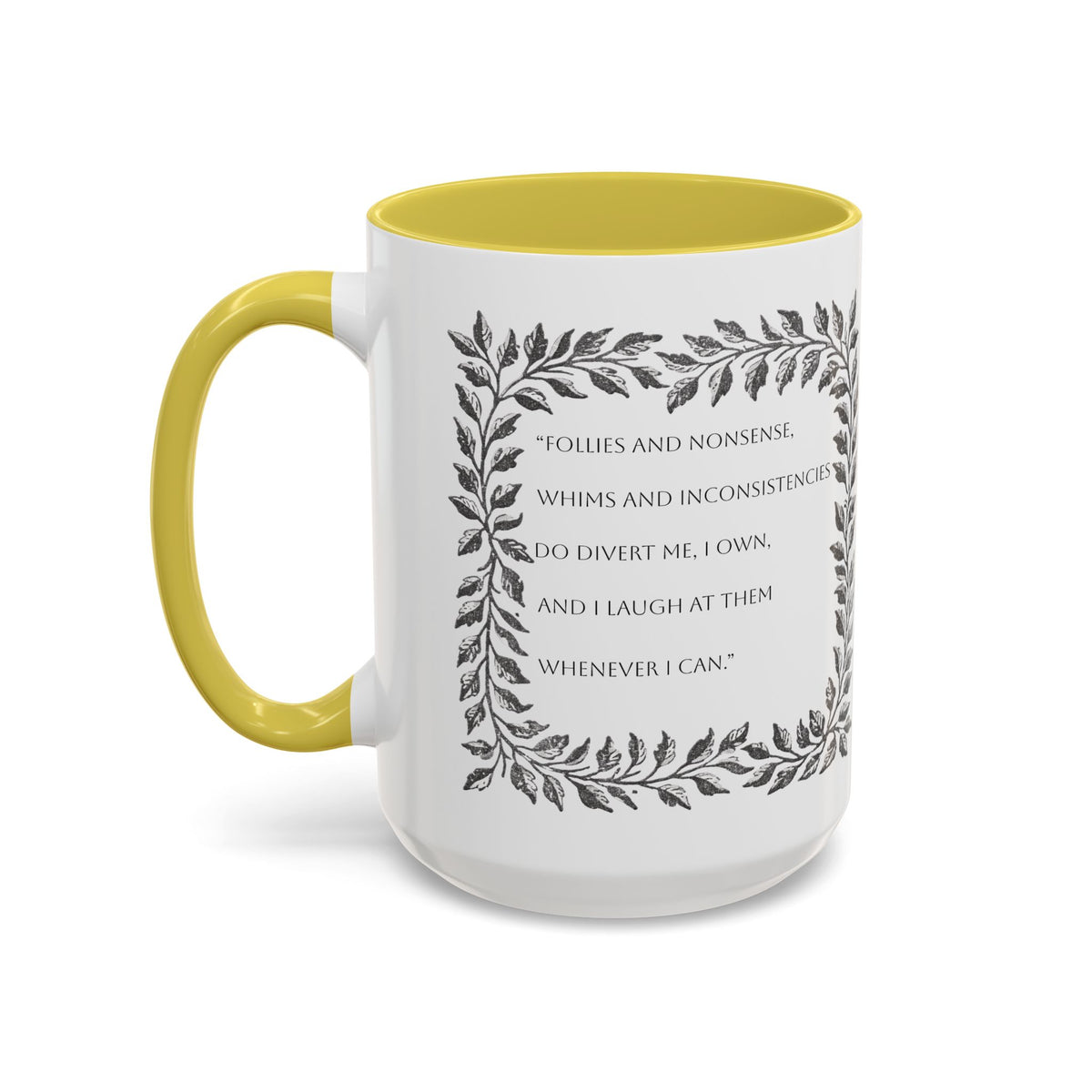 "...follies and nonsense" Elizabeth Bennet Quote  —  Pride & Prejudice Floral Mug (11oz/15oz)