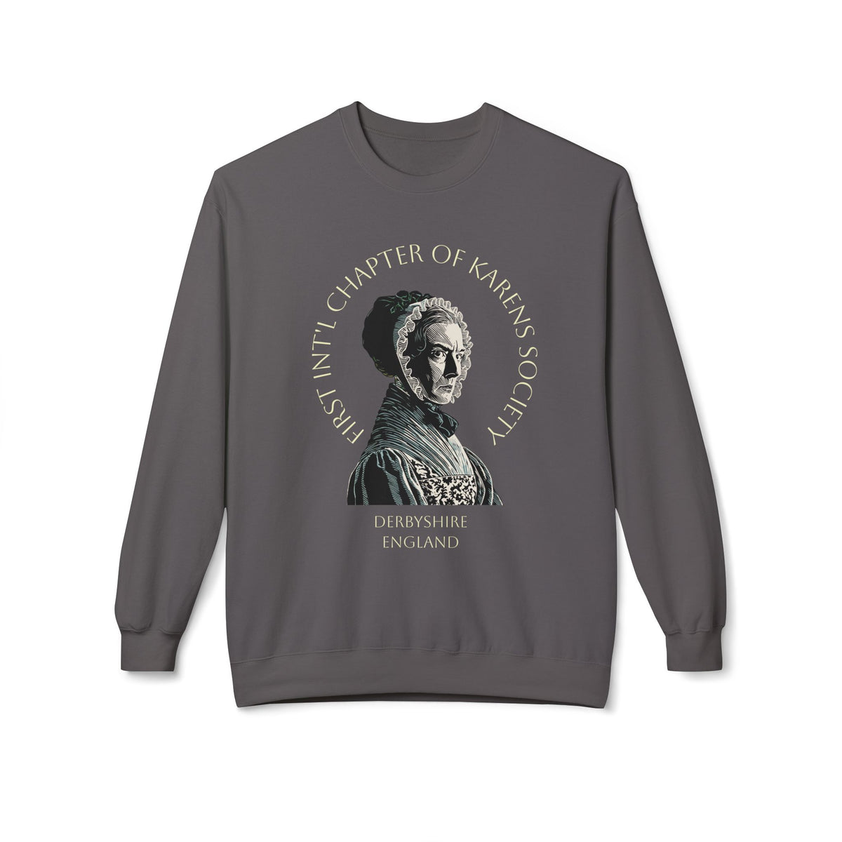 Lady Catherine de Bourgh Graphic Sweatshirt – Charter Member of First Int'l Karens Society