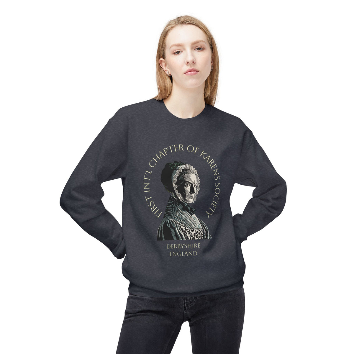 Lady Catherine de Bourgh Graphic Sweatshirt – Charter Member of First Int'l Karens Society