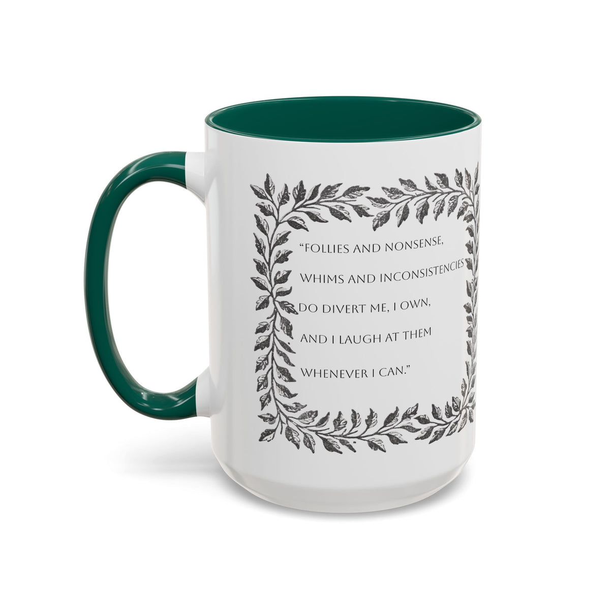 "...follies and nonsense" Elizabeth Bennet Quote  —  Pride & Prejudice Floral Mug (11oz/15oz)