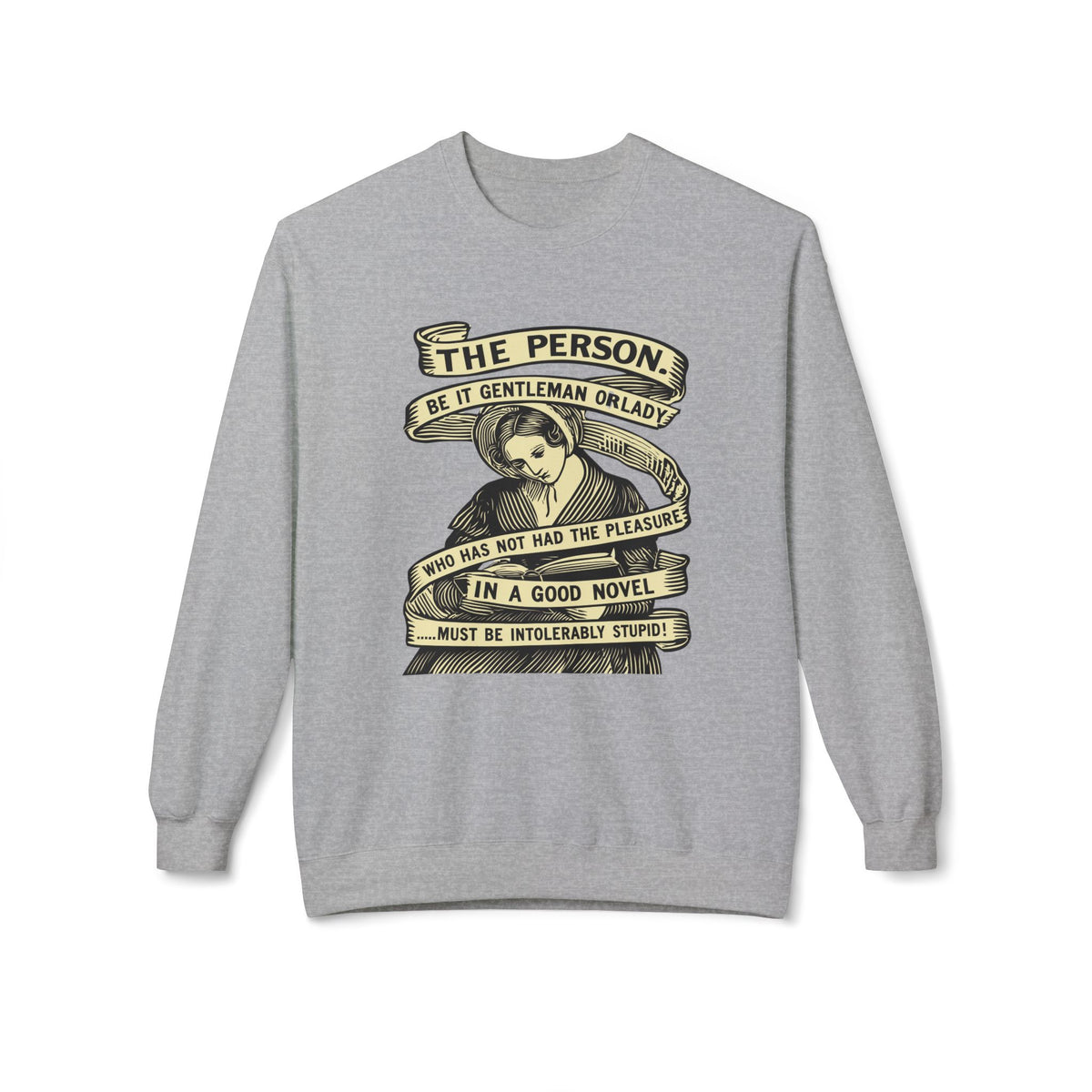 Sweatshirt — "The Person...must be intolerably stupid" Vintage Book Lover Crewneck