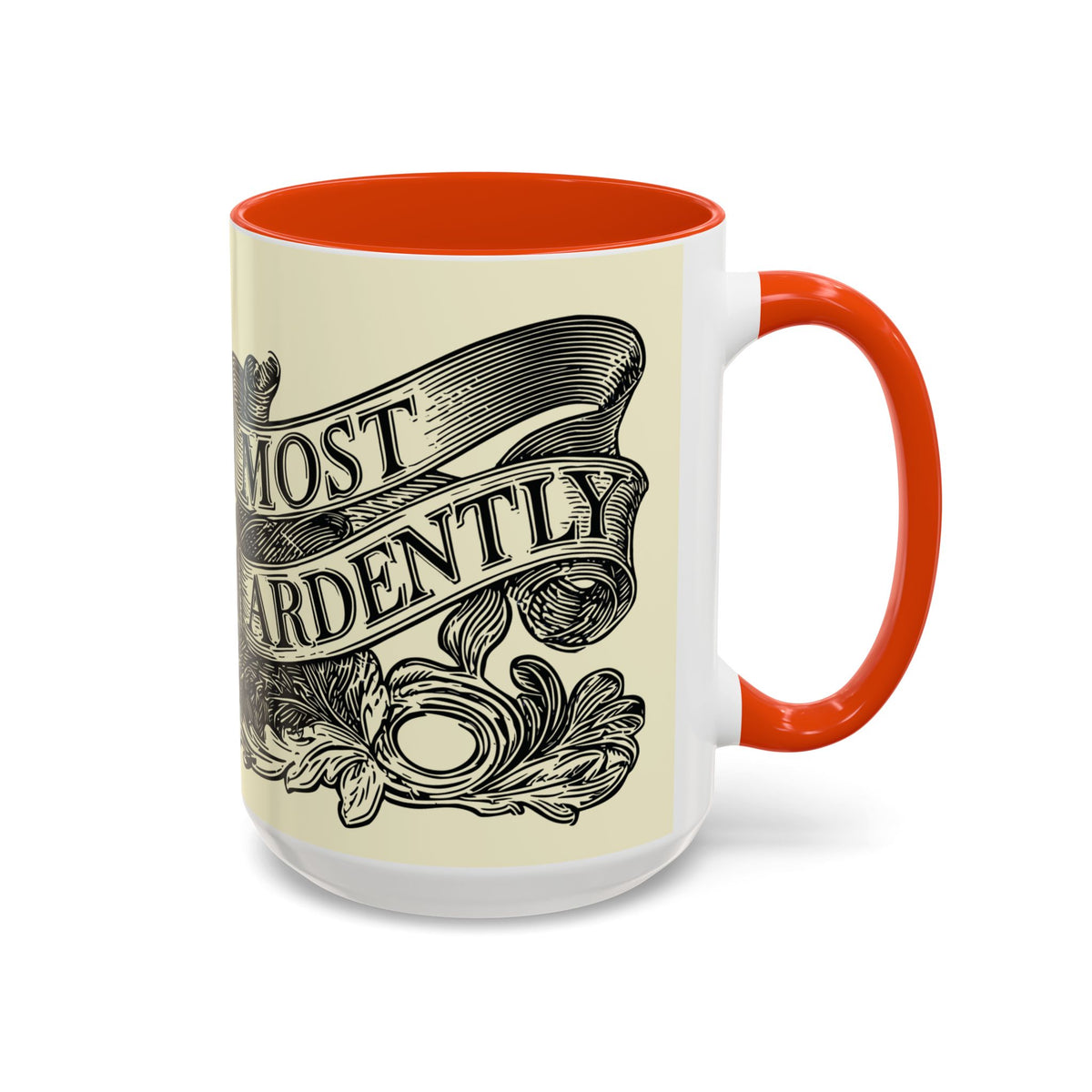 Most Ardently Floral Coffee Mug — Vintage Romantic Quote Mug (11oz & 15oz)