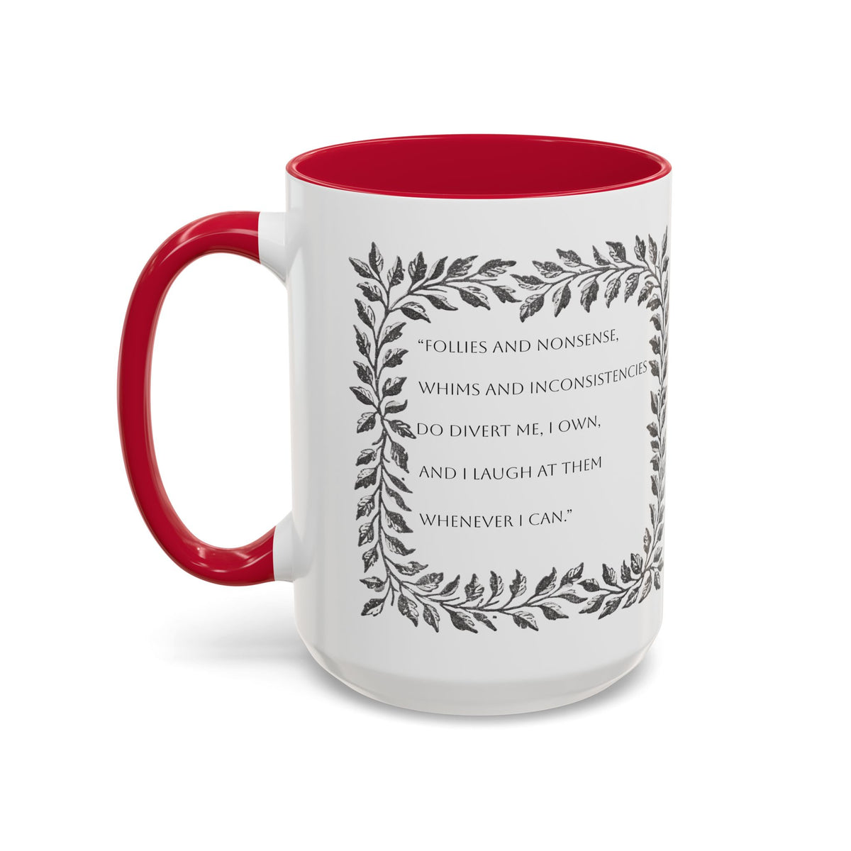 "...follies and nonsense" Elizabeth Bennet Quote  —  Pride & Prejudice Floral Mug (11oz/15oz)