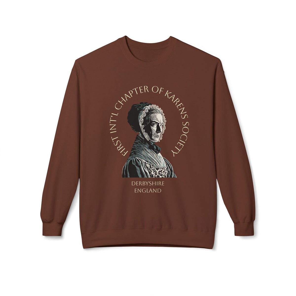Lady Catherine de Bourgh Graphic Sweatshirt – Charter Member of First Int'l Karens Society