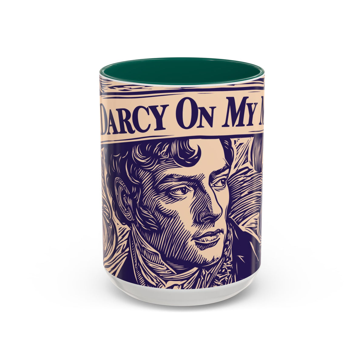 Darcy On My Mind Ceramic Mug — Jane Austen Literary Coffee Cup (11oz/15oz)