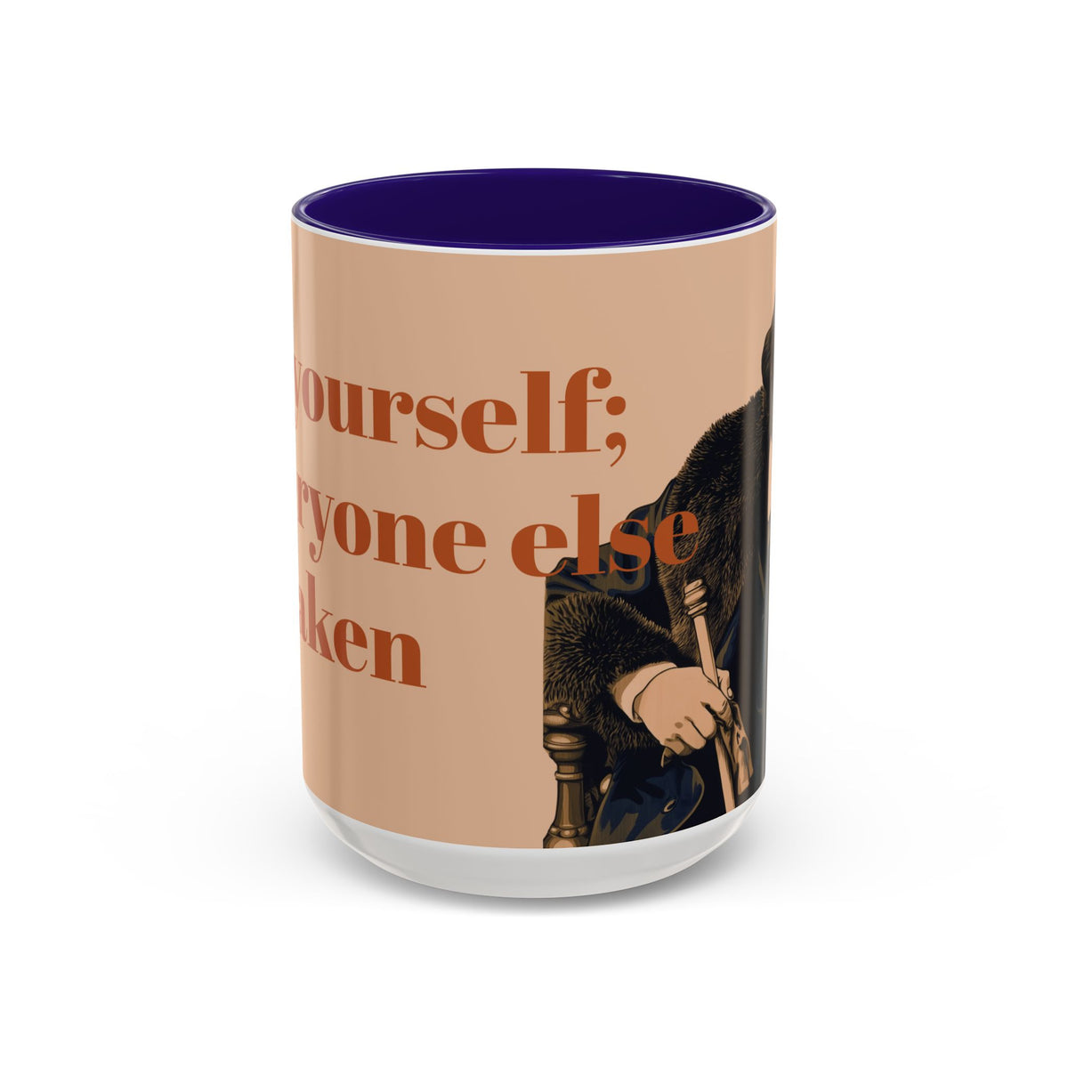 Oscar Wilde Quote Mug — "Be Yourself; Everyone Else Is Taken" Ceramic Coffee Cup (11oz/15oz)