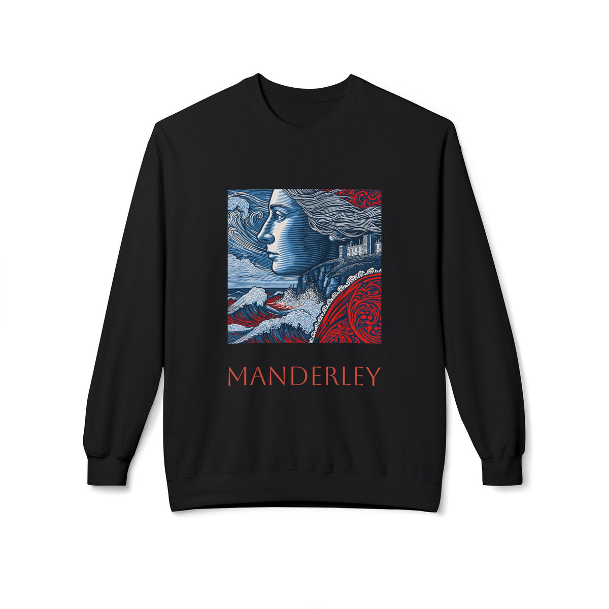 Manderley Crewneck Sweatshirt — "I feel her everywhere, you do too, don't you?"