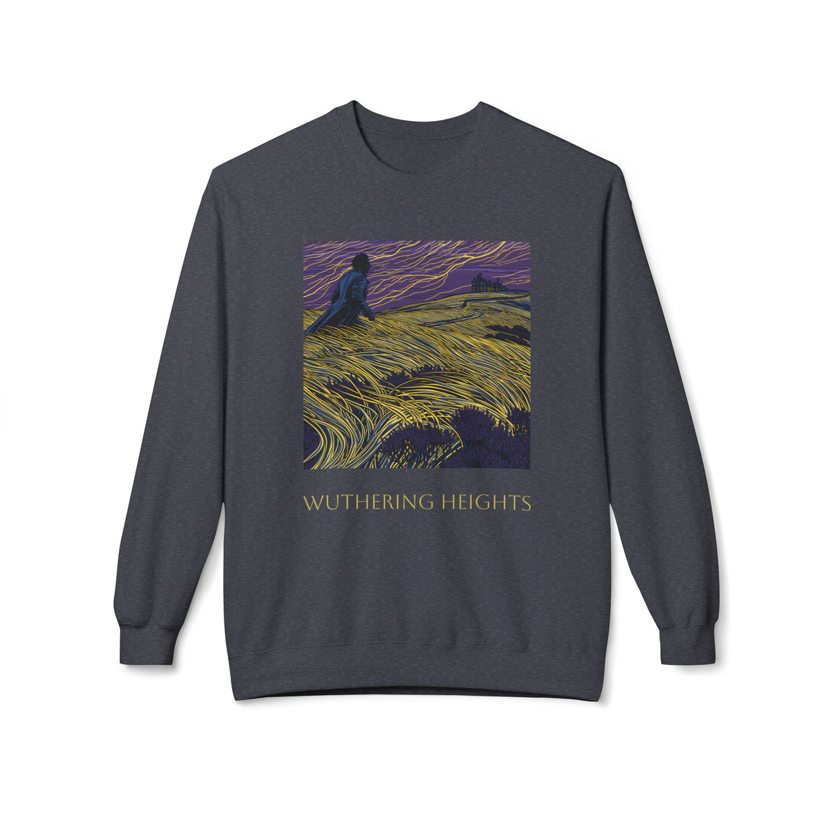 Wuthering Heights Literary Sweatshirt — 'Heathcliff... still on my tinder profile' Gothic Novel Crewneck