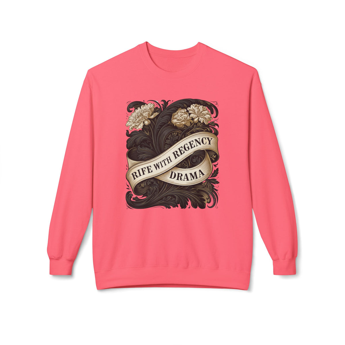 Regency Drama Crewneck Sweatshirt — "Rife With Regency Drama" Vintage Floral Graphic