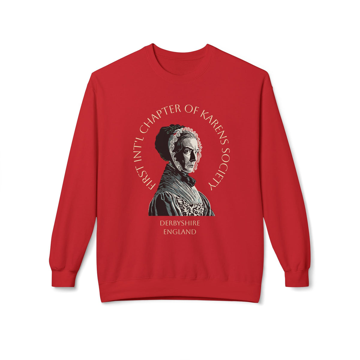 Lady Catherine de Bourgh Graphic Sweatshirt – Charter Member of First Int'l Karens Society