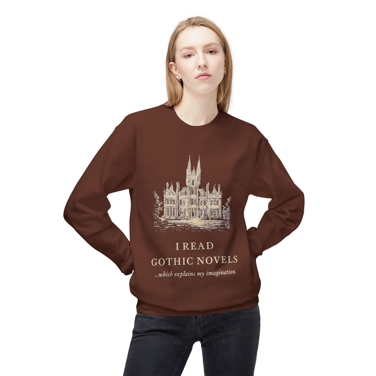 Gothic Novels Crewneck Sweatshirt — “I Read Gothic Novels…which explains my imagination”