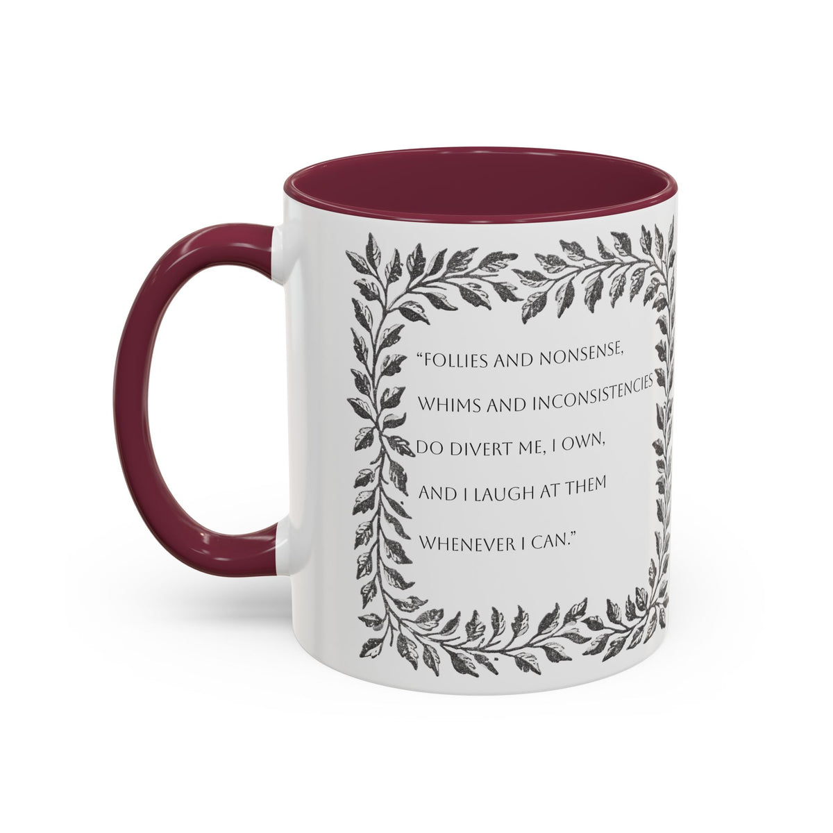 "...follies and nonsense" Elizabeth Bennet Quote  —  Pride & Prejudice Floral Mug (11oz/15oz)