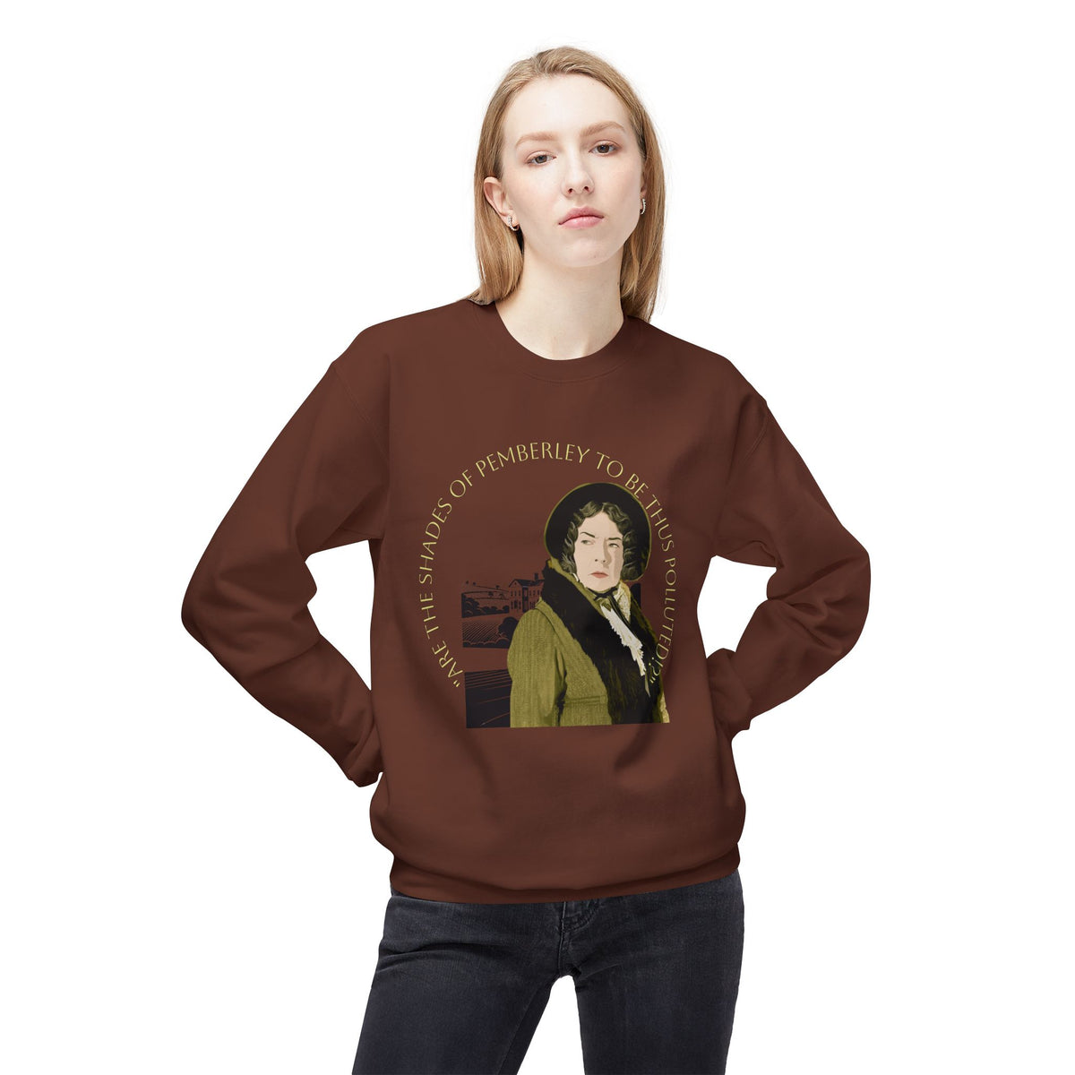 Jane Austen 'Shades of Pemberley' Crewneck Sweatshirt — Elizabeth Bennet Fictionalized Quote