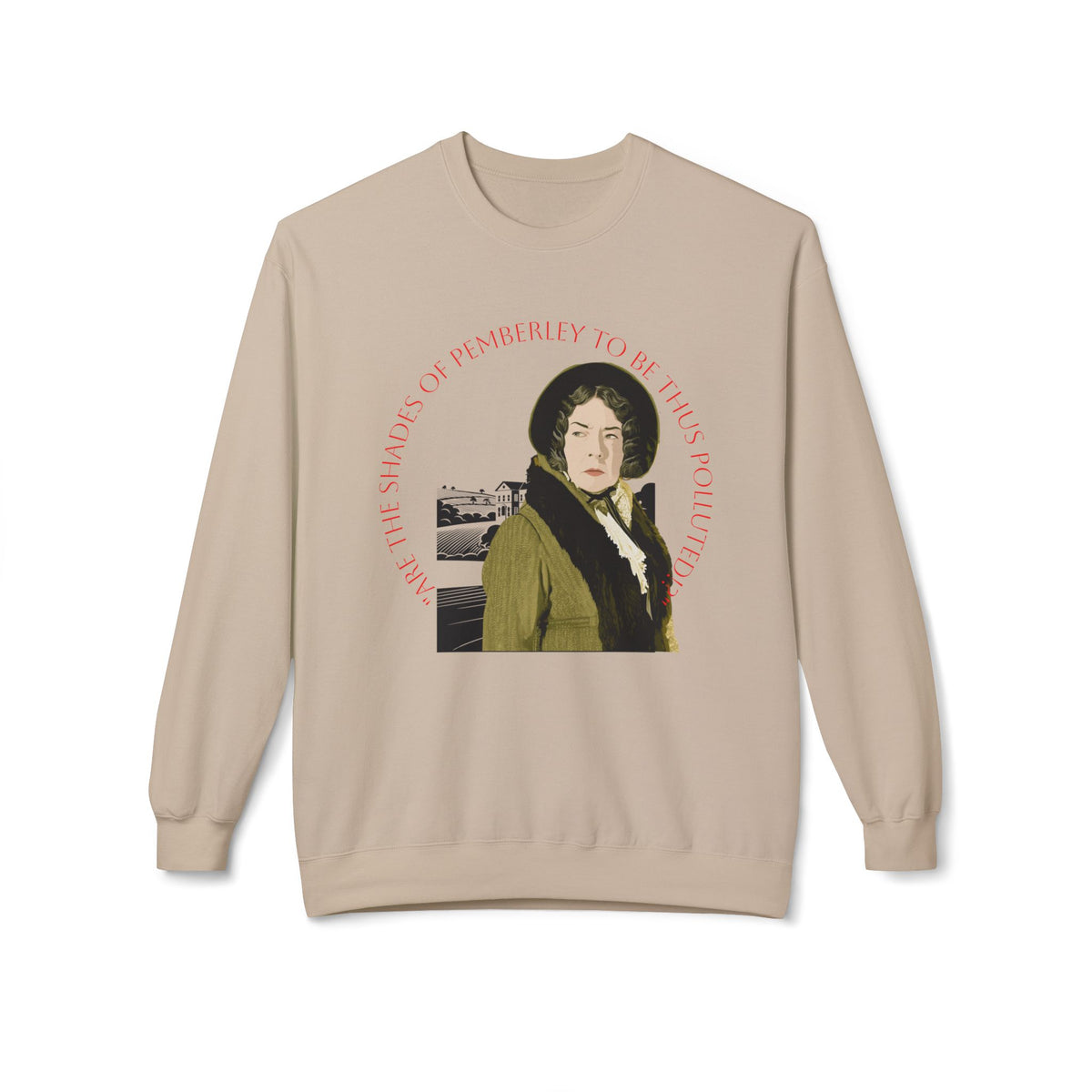 Jane Austen 'Shades of Pemberley' Crewneck Sweatshirt — Elizabeth Bennet Fictionalized Quote