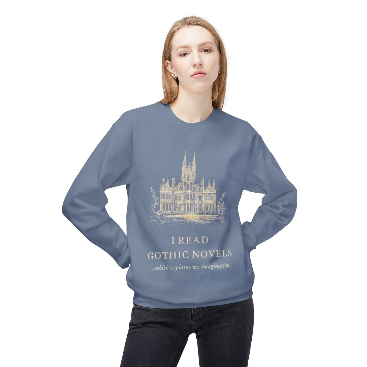 Gothic Novels Crewneck Sweatshirt — “I Read Gothic Novels…which explains my imagination”