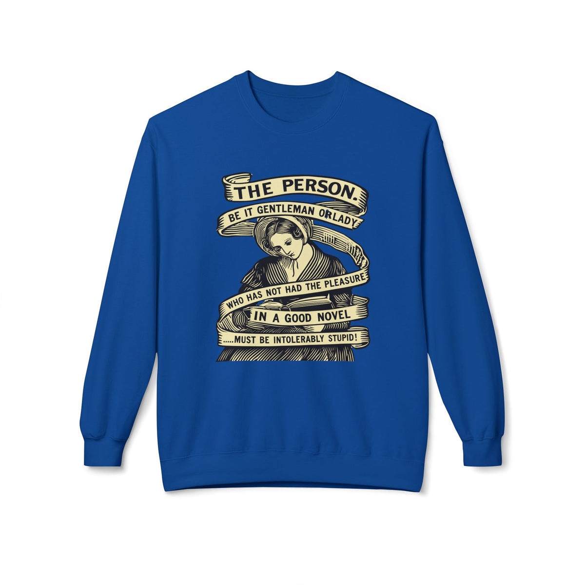 Sweatshirt — "The Person...must be intolerably stupid" Vintage Book Lover Crewneck