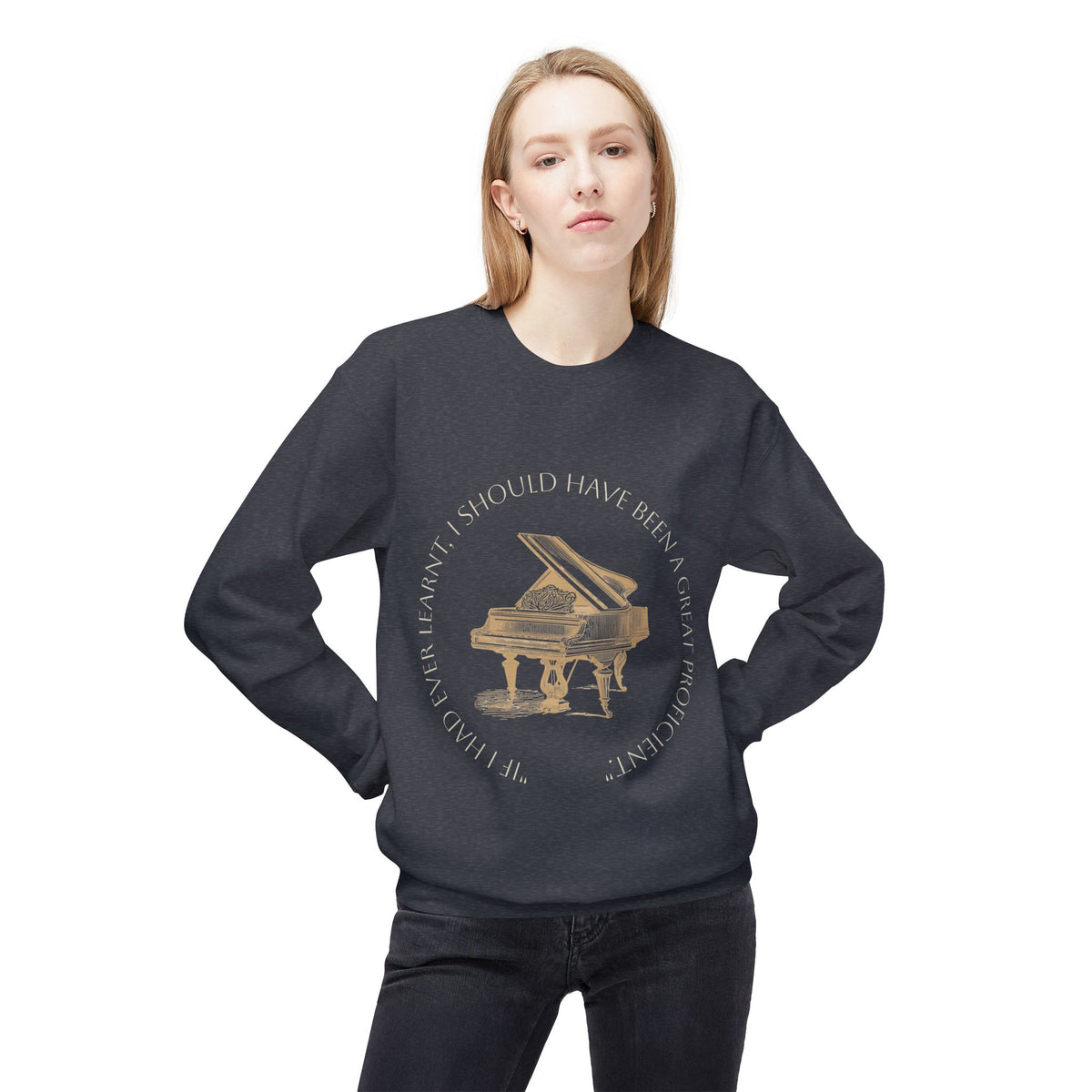 Pianoforte Comfort Sweatshirt — 'I Should Have Been a Great Proficient' Graphic Crewneck