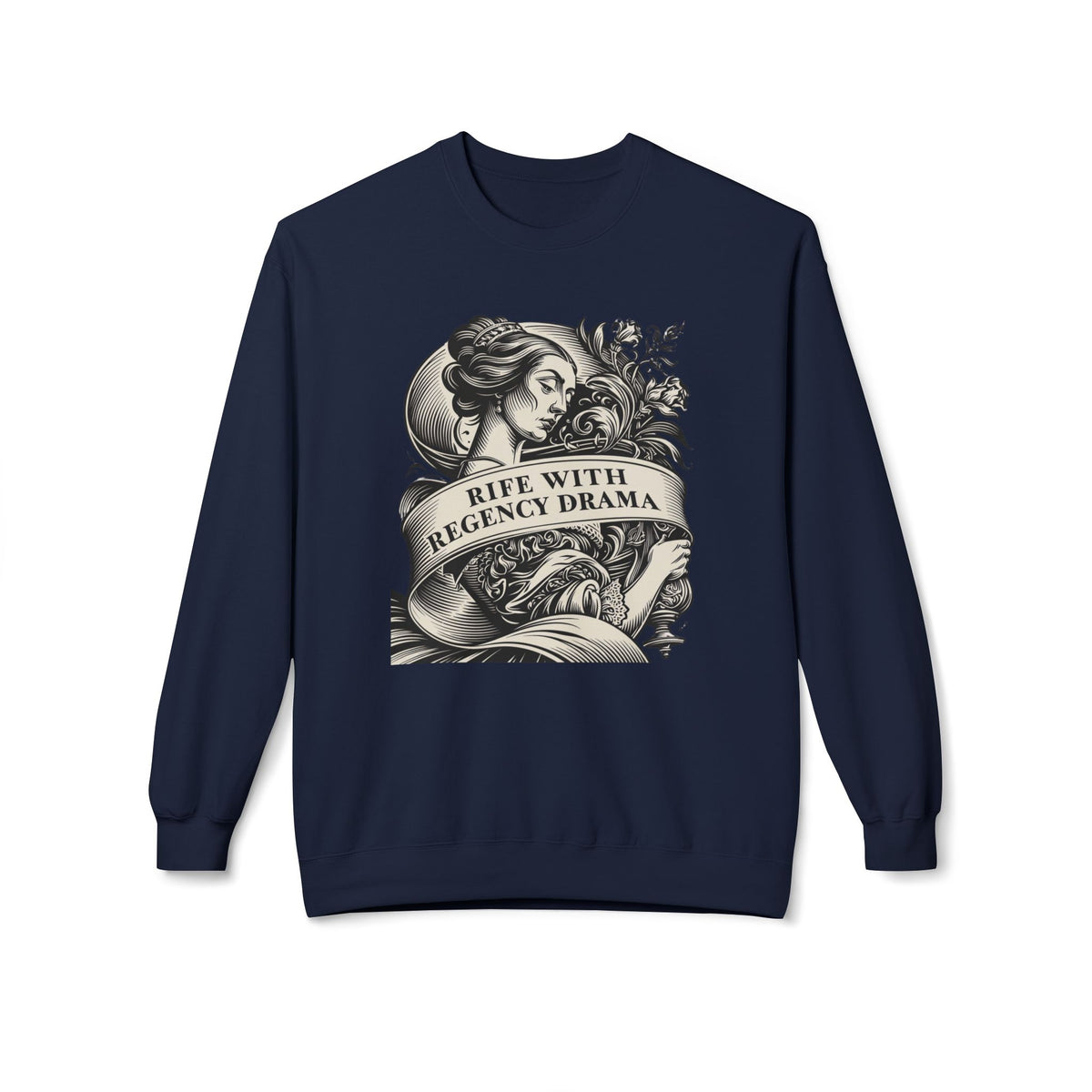 Jane Austen Reader - Crewneck Sweatshirt — "Rife With Regency Drama" Vintage Floral Graphic