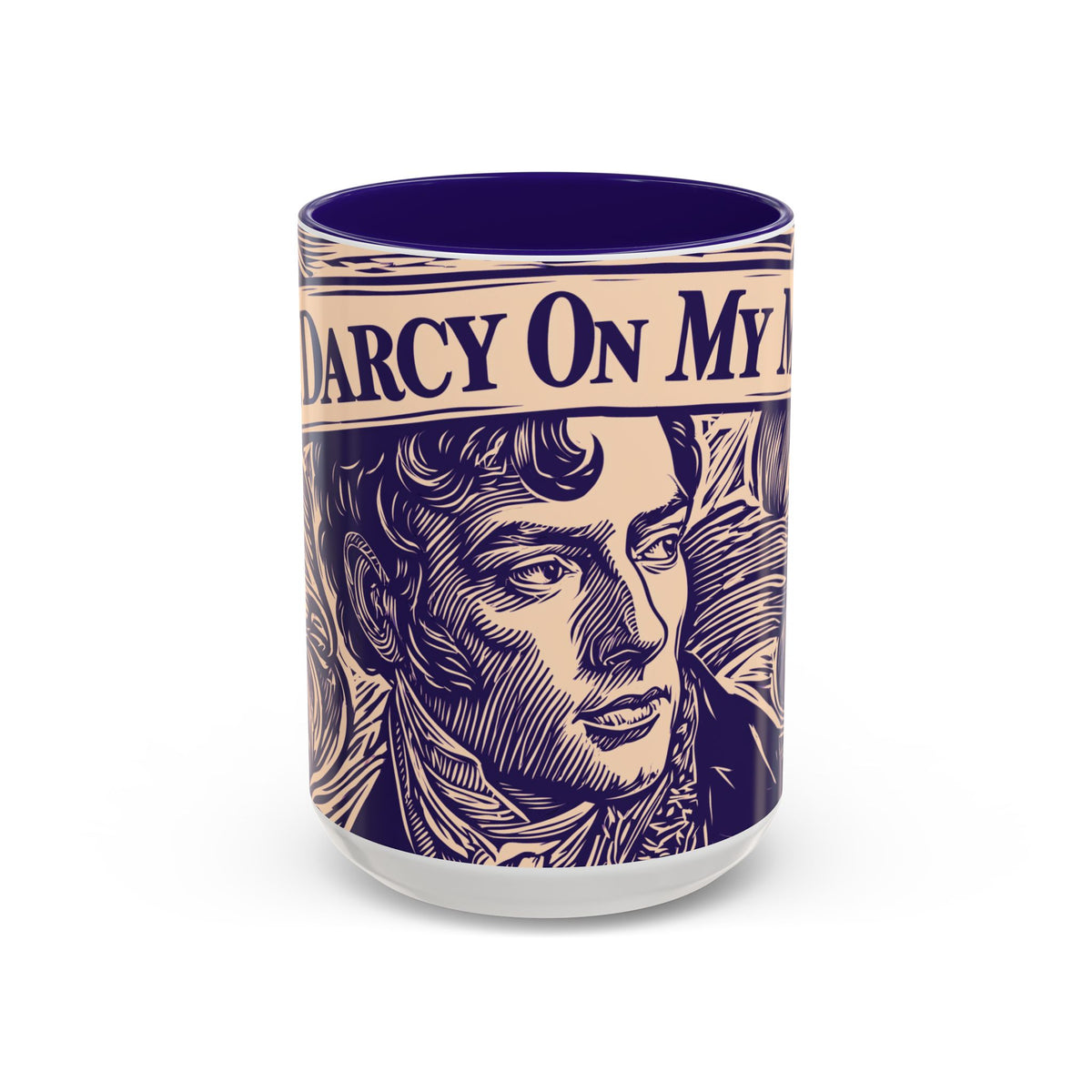 Darcy On My Mind Ceramic Mug — Jane Austen Literary Coffee Cup (11oz/15oz)